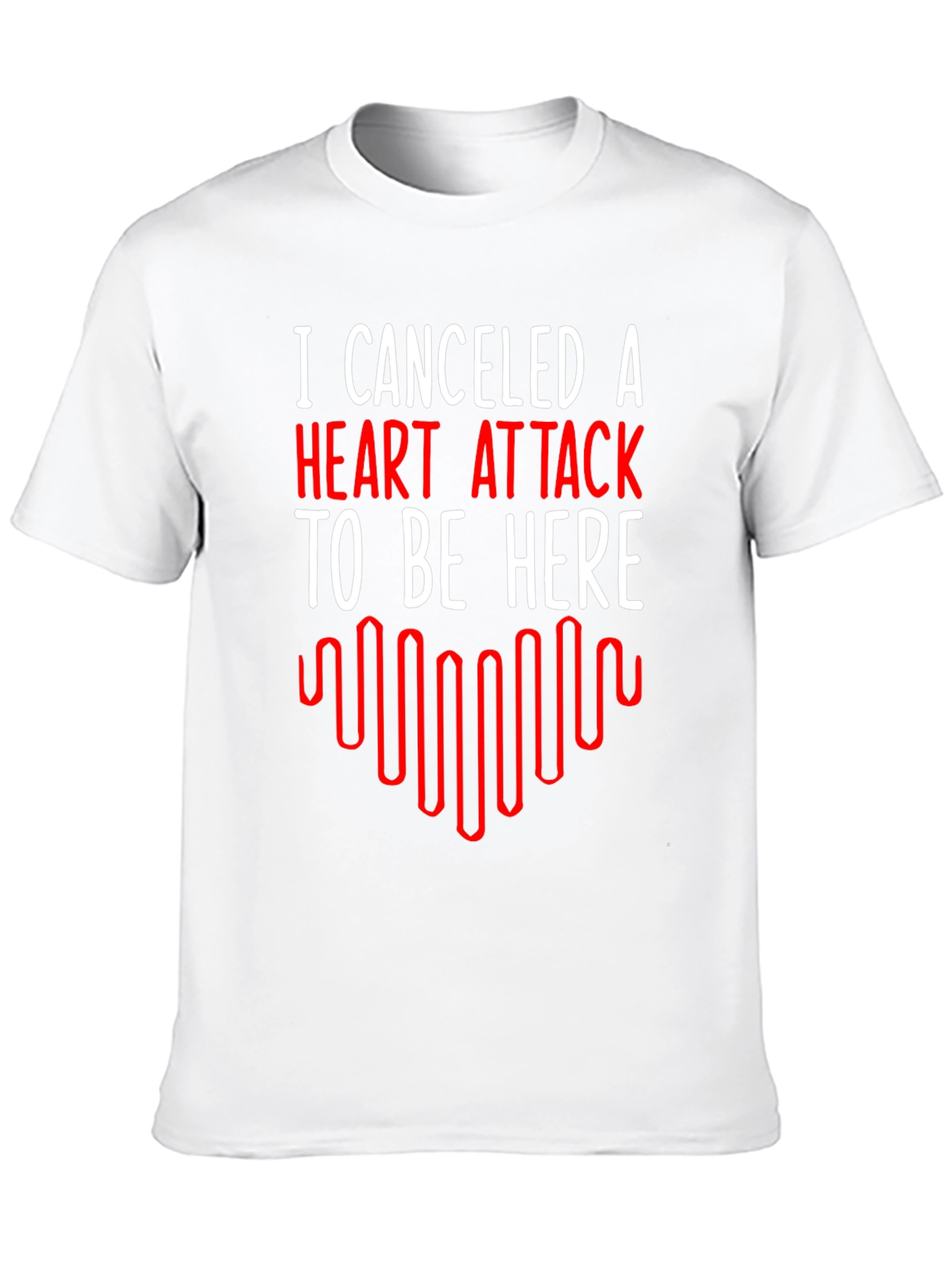 Canceled Heart Attack T-Shirt - Funny Graphic Tee