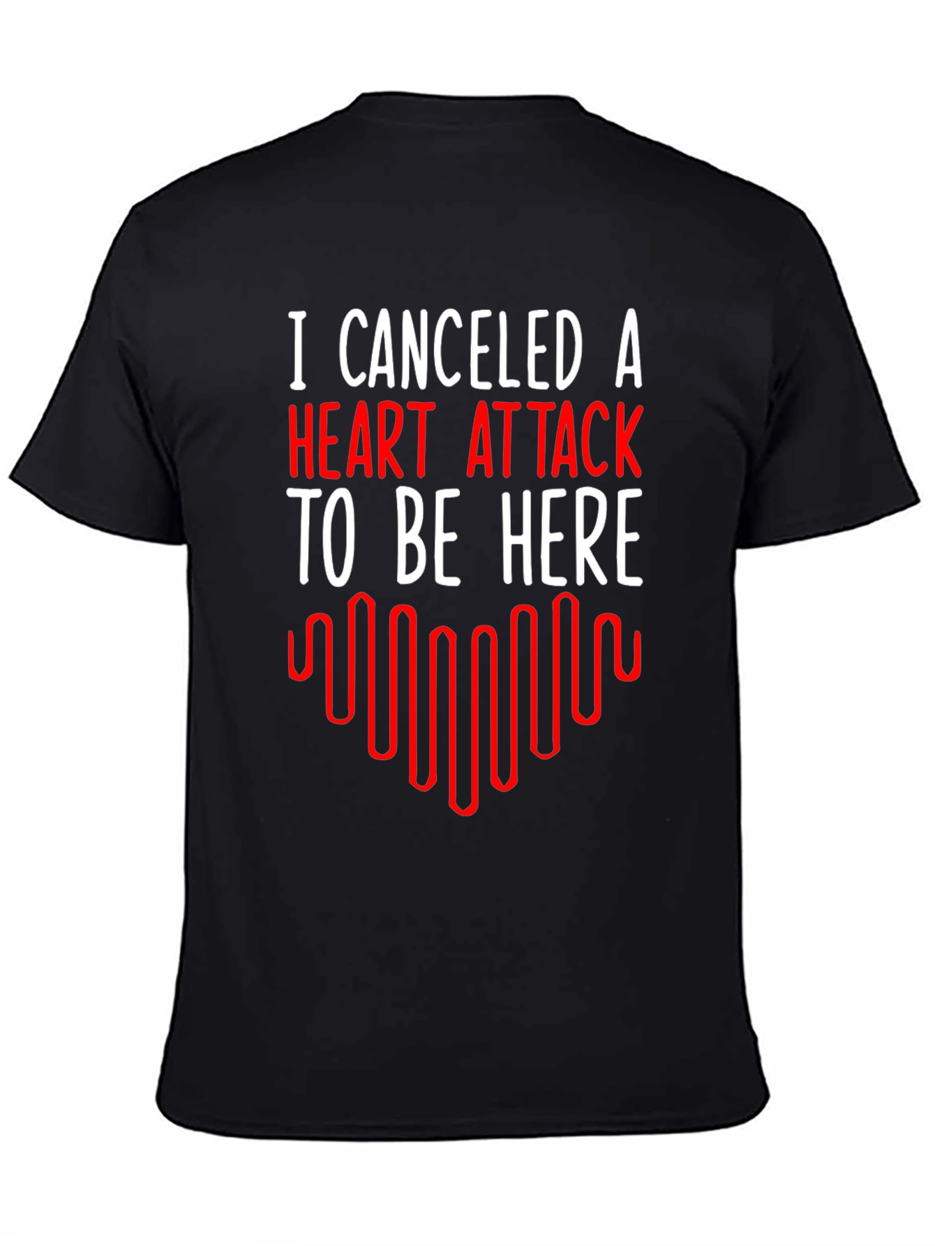 Canceled Heart Attack T-Shirt - Funny Graphic Tee
