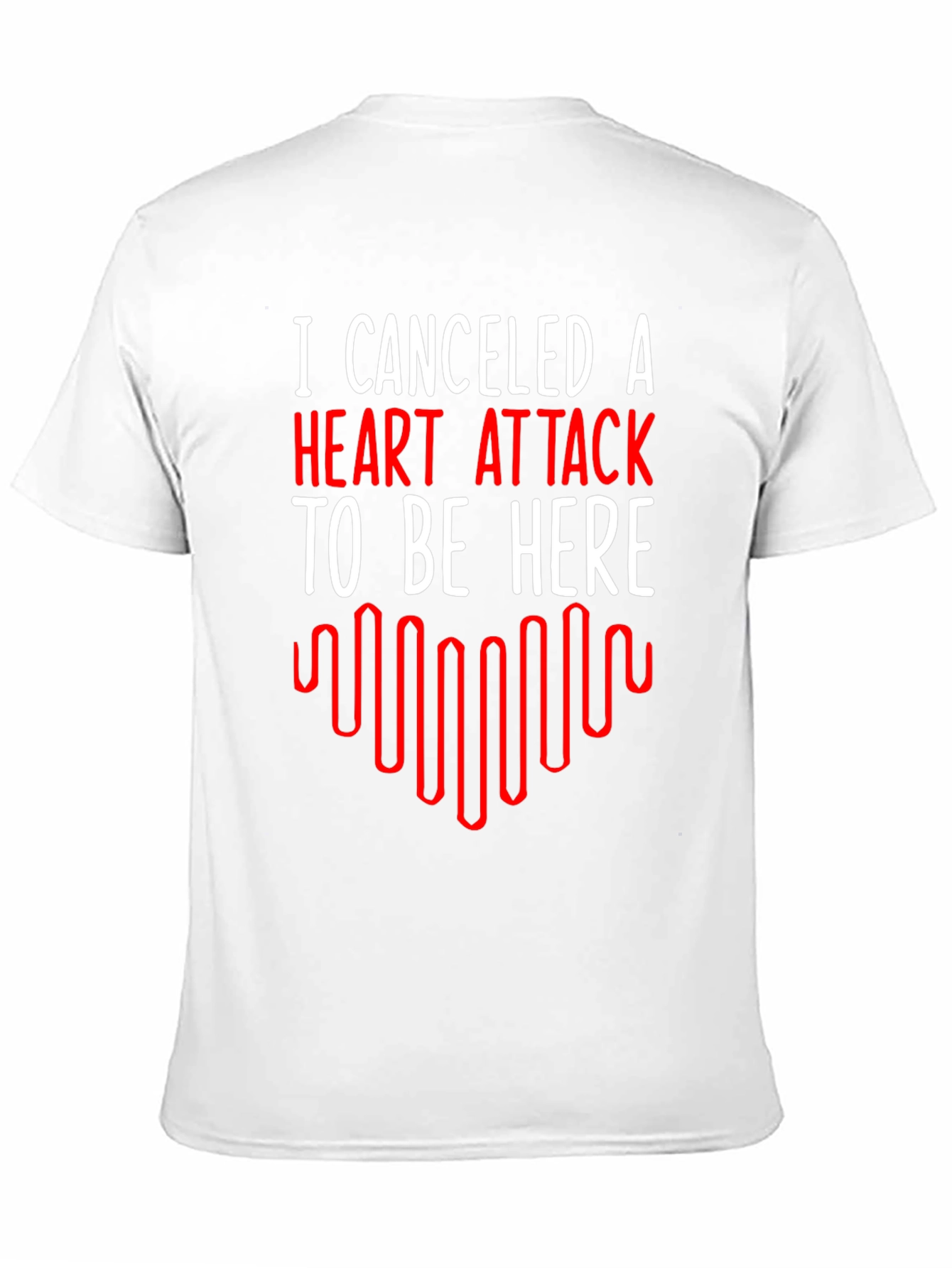 Canceled Heart Attack T-Shirt - Funny Graphic Tee