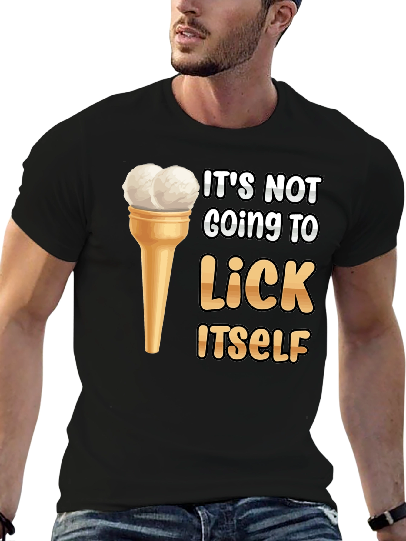 Its Not Going to Lick Itself T-Shirt