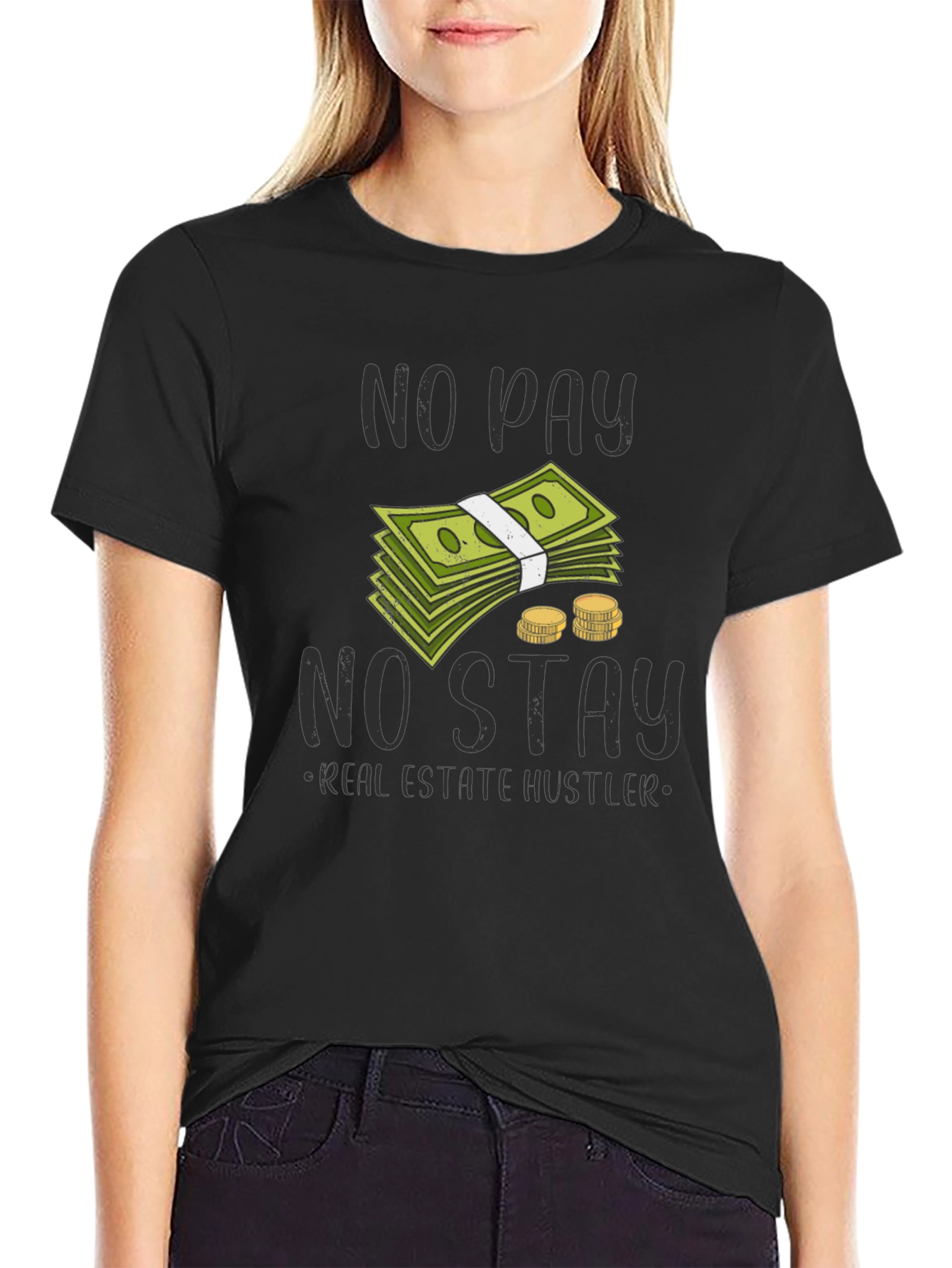 No Pay No Stay Real Estate Hustler Graphic Tee