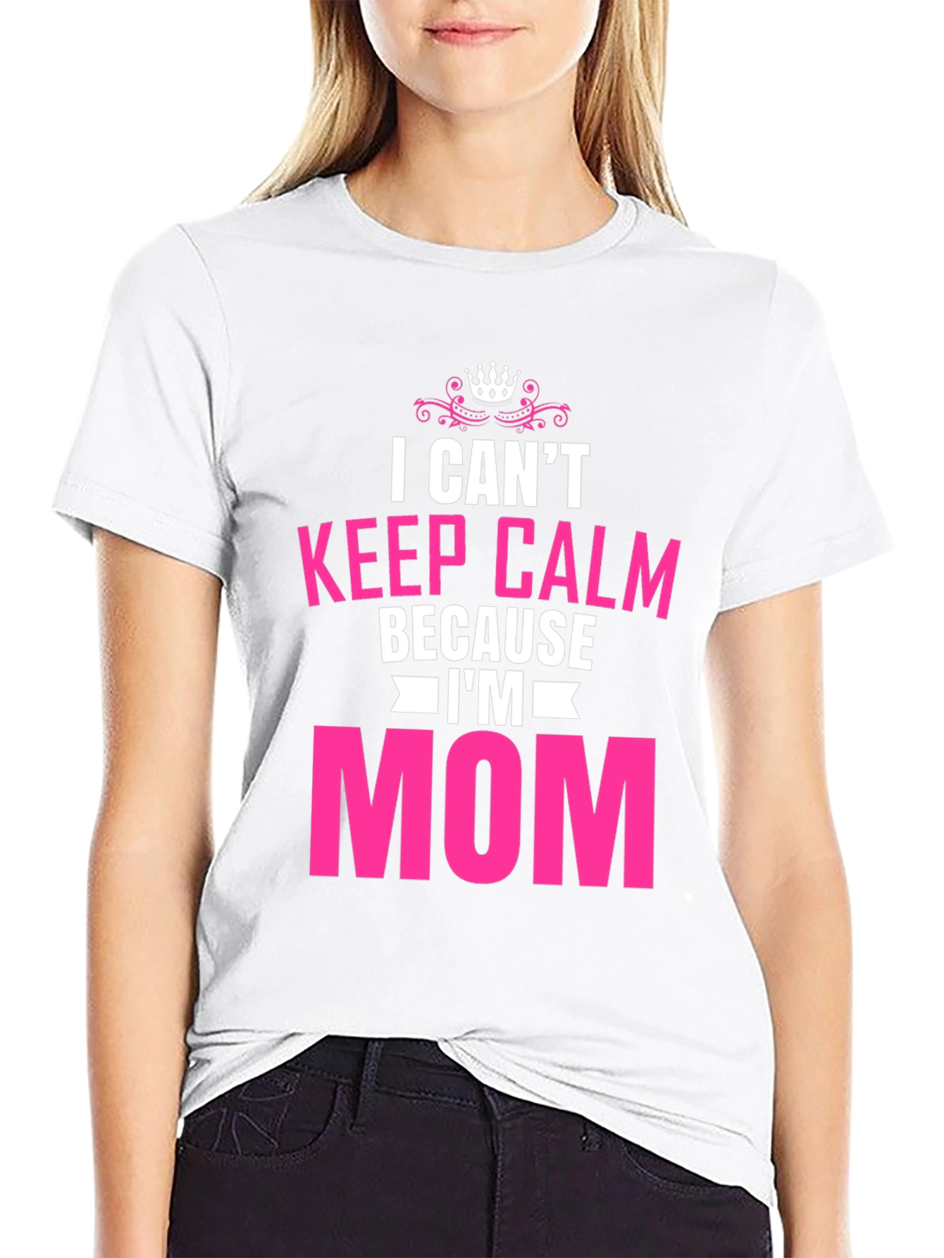 I Cant Keep Calm Im Mom T-Shirt