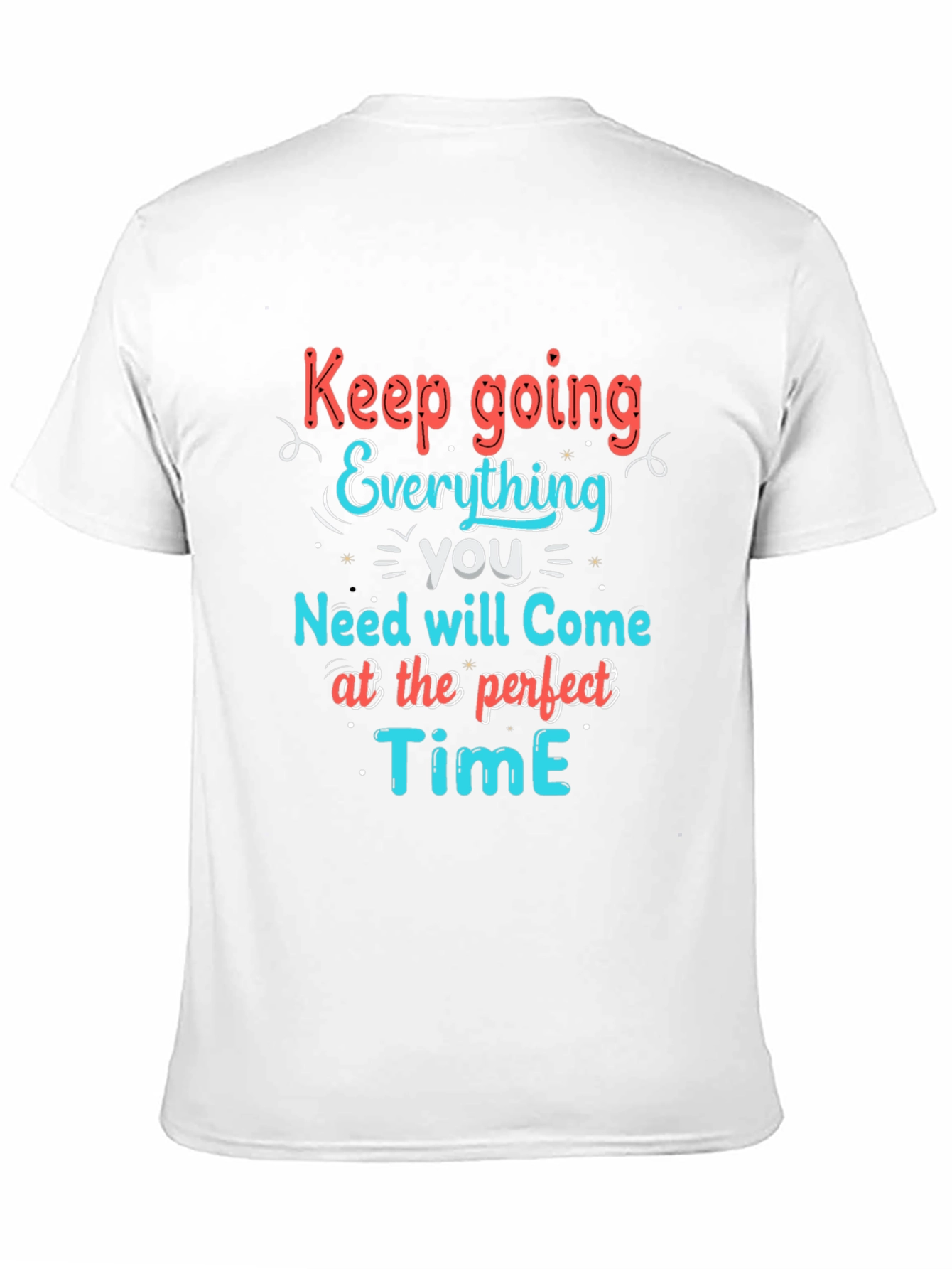 Inspirational Graphic T-Shirt - Keep Going