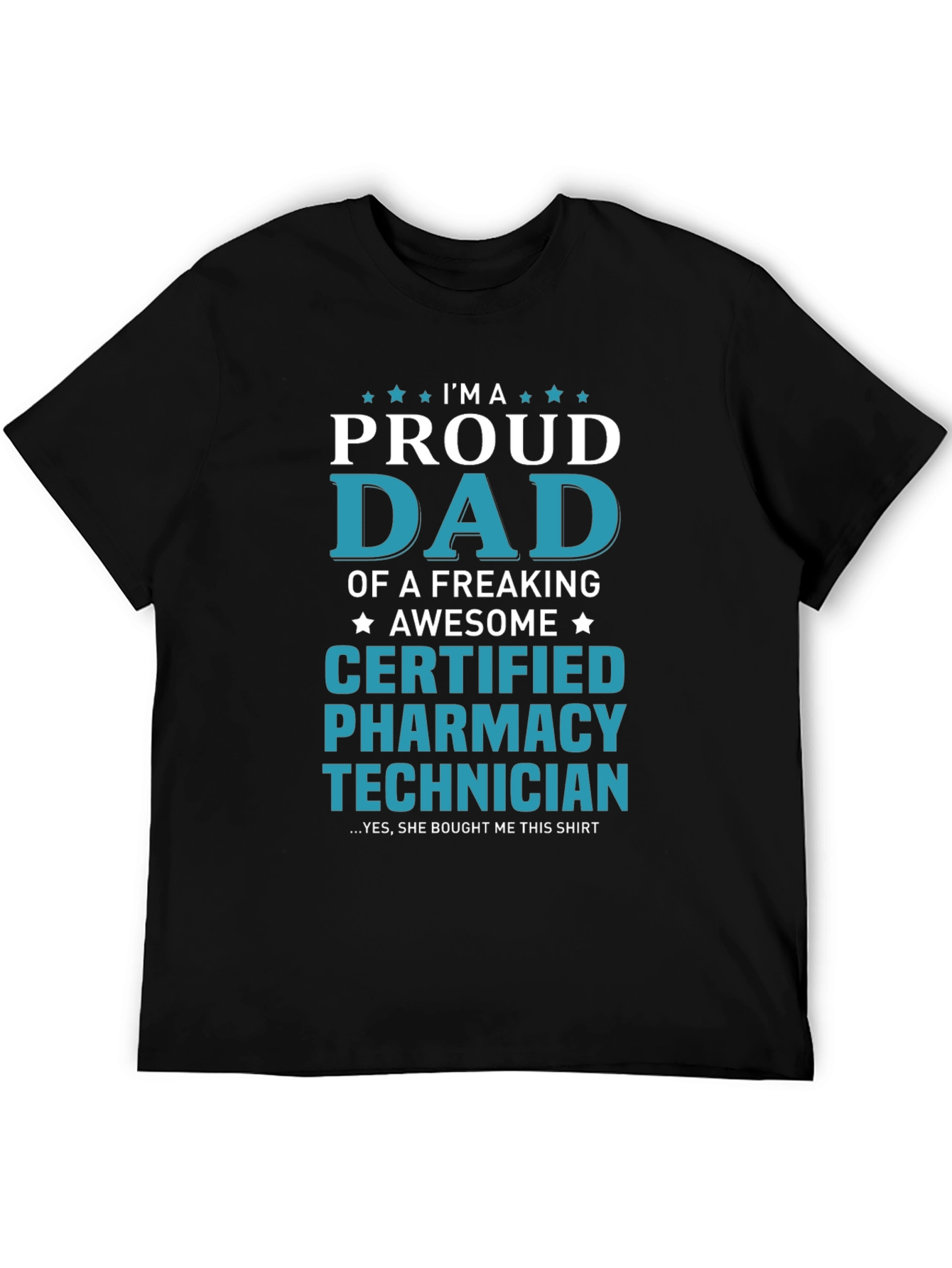 Proud Dad Certified Pharmacy Technician T-Shirt