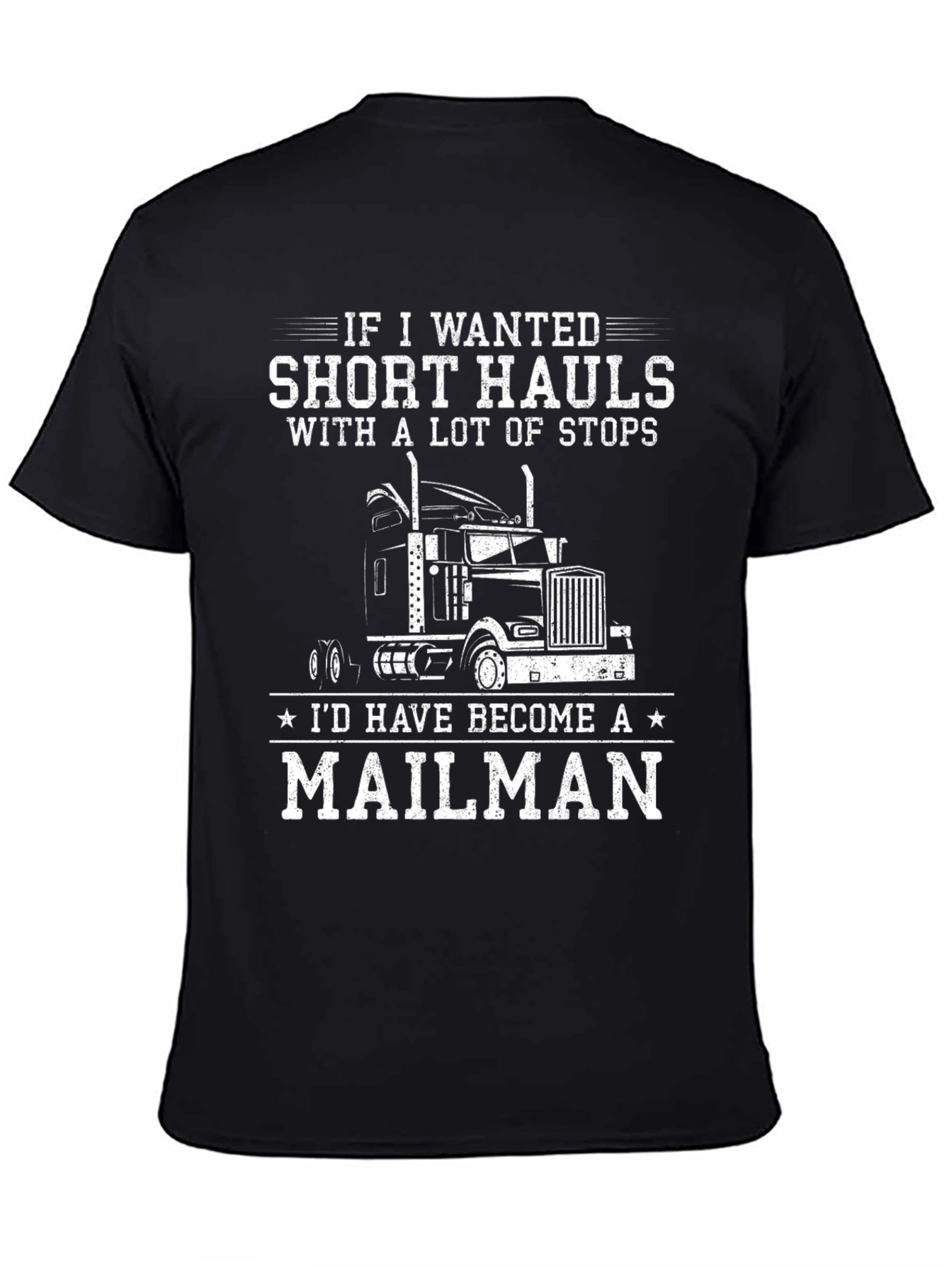 Trucker T-Shirt: Short Hauls Mailman Humor