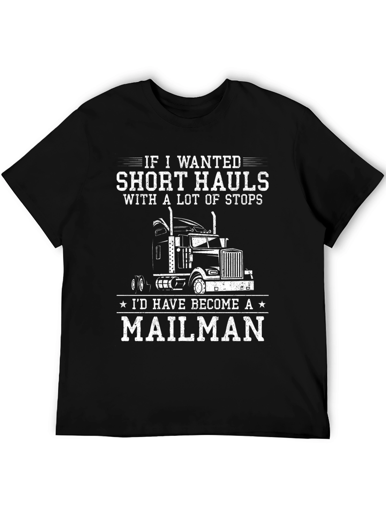 Trucker T-Shirt: Short Hauls Mailman Humor