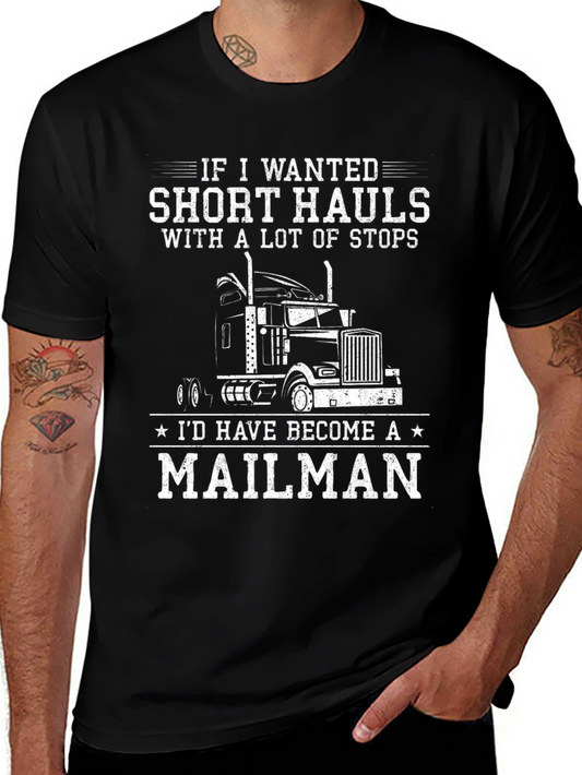 Trucker T-Shirt: Short Hauls Mailman Humor