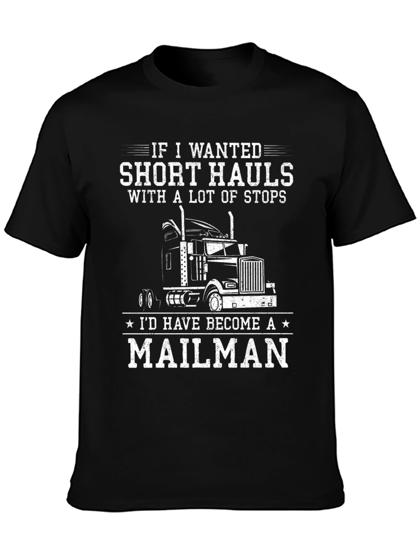 Trucker T-Shirt: Short Hauls Mailman Humor