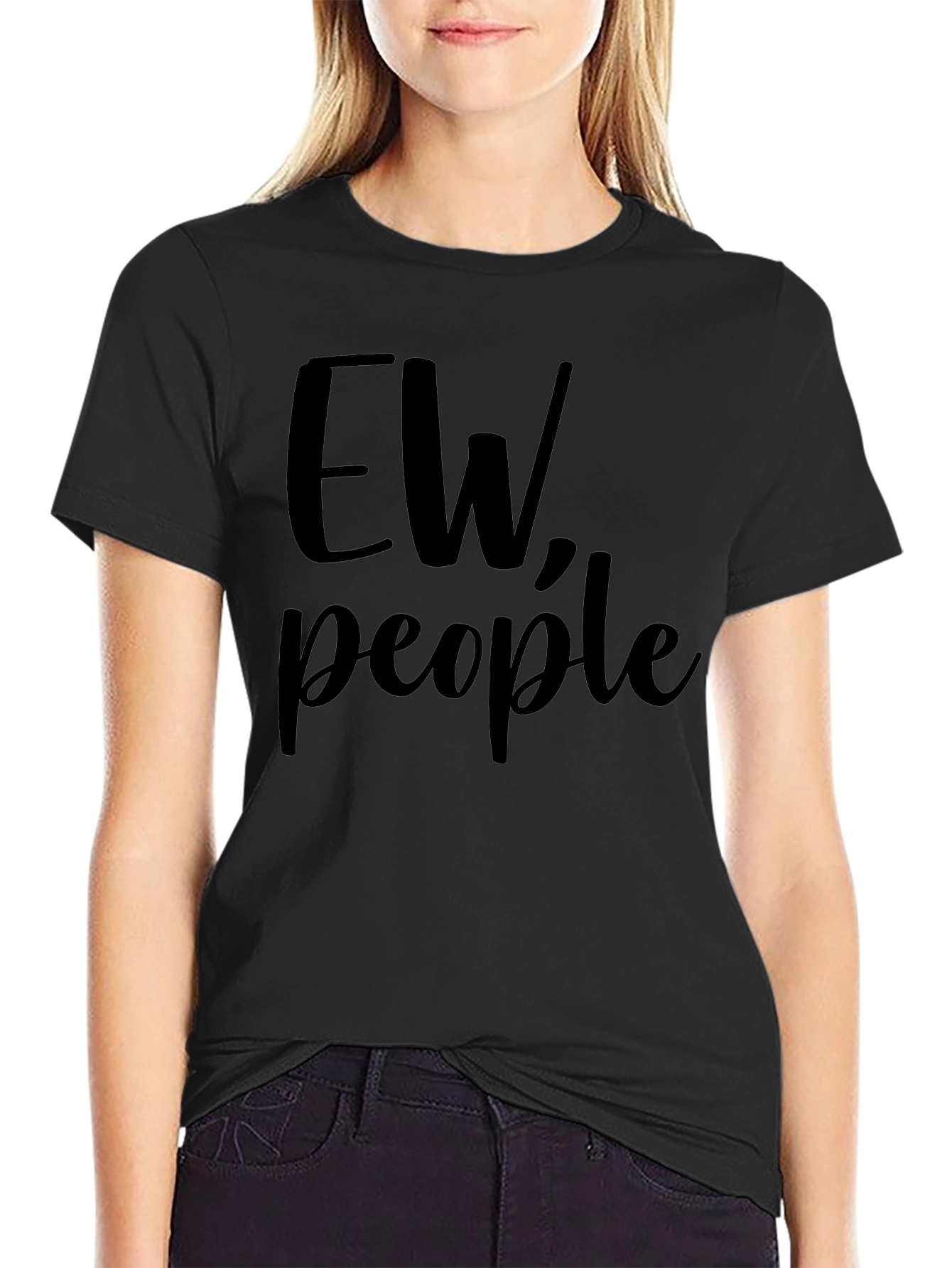 Ew People T-Shirt - Funny Sarcastic Tee
