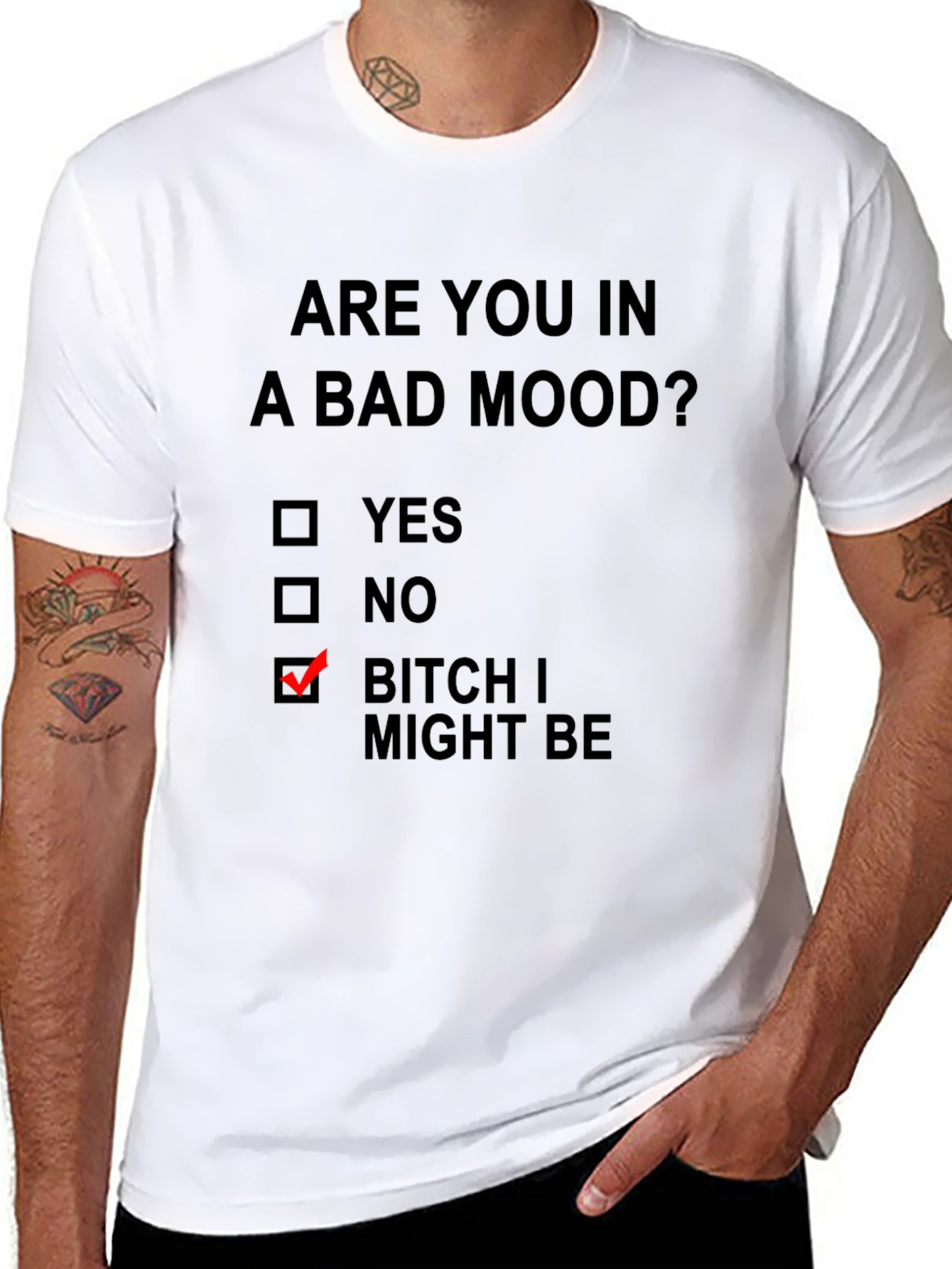 Humorous Mood T-Shirt: Bitch I Might Be