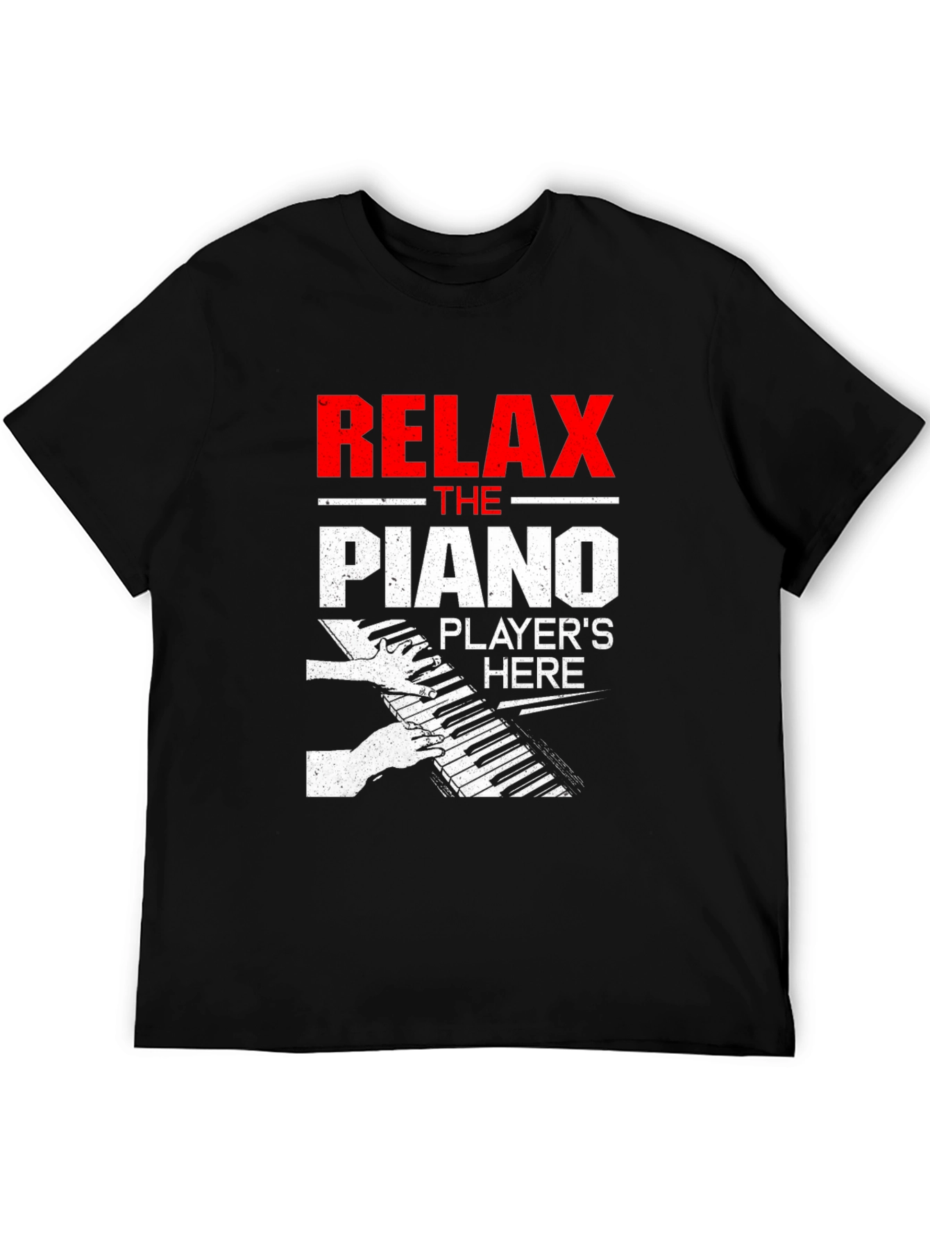 Relax The Piano Players Here T-Shirt