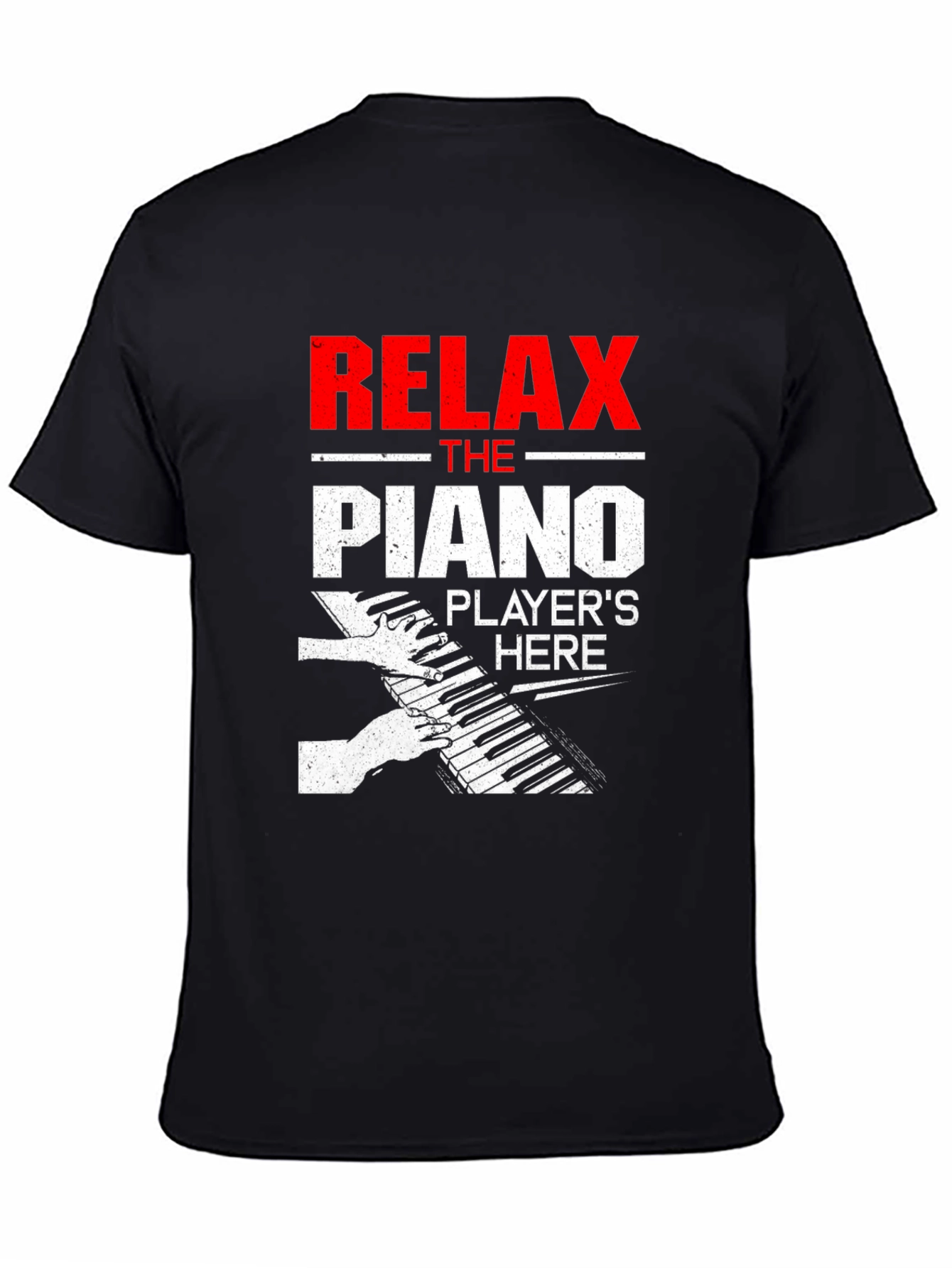 Relax The Piano Players Here T-Shirt