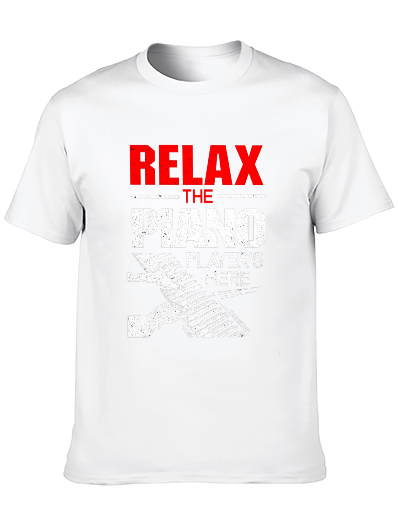 Relax The Piano Players Here T-Shirt