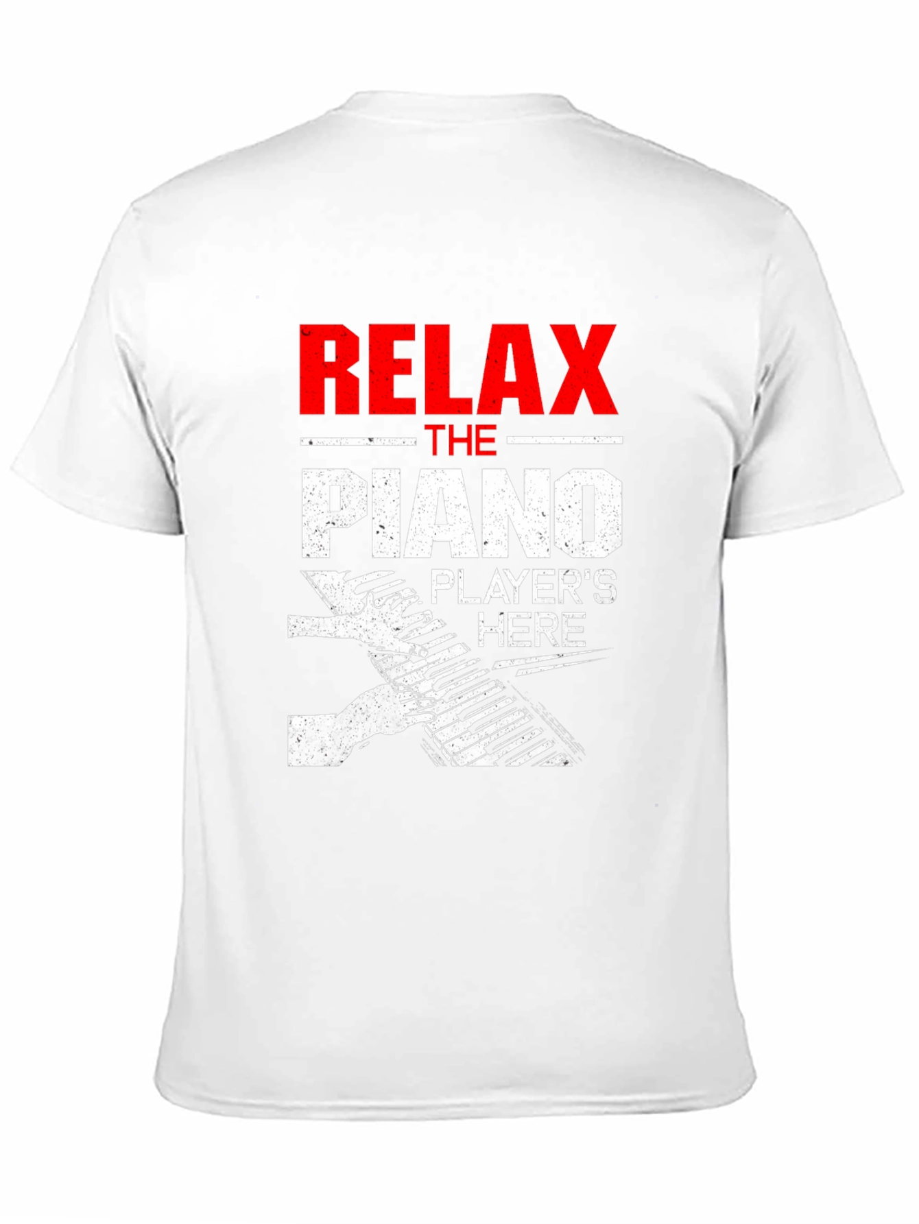 Relax The Piano Players Here T-Shirt