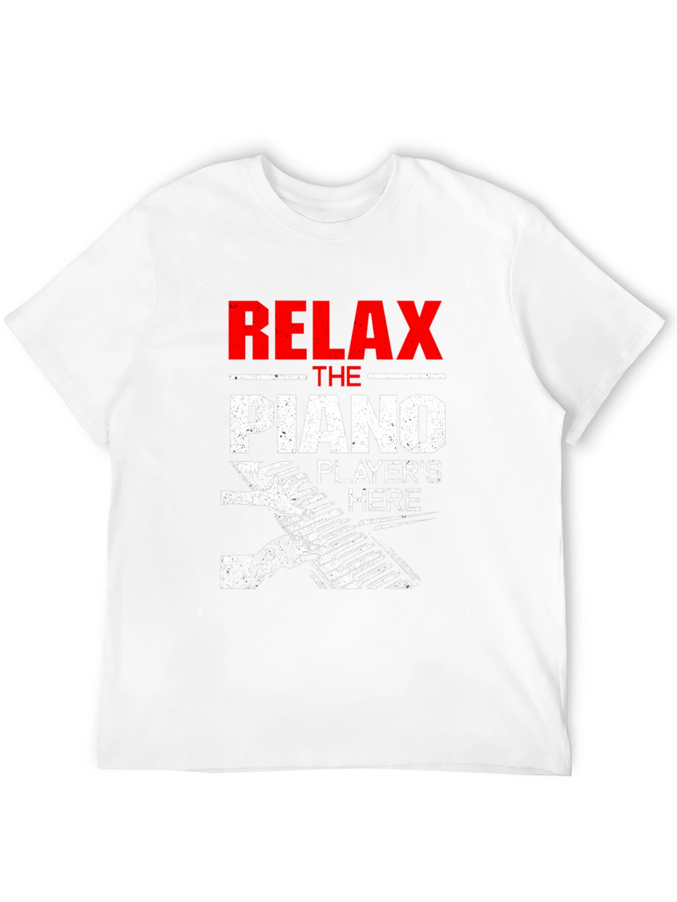 Relax The Piano Players Here T-Shirt