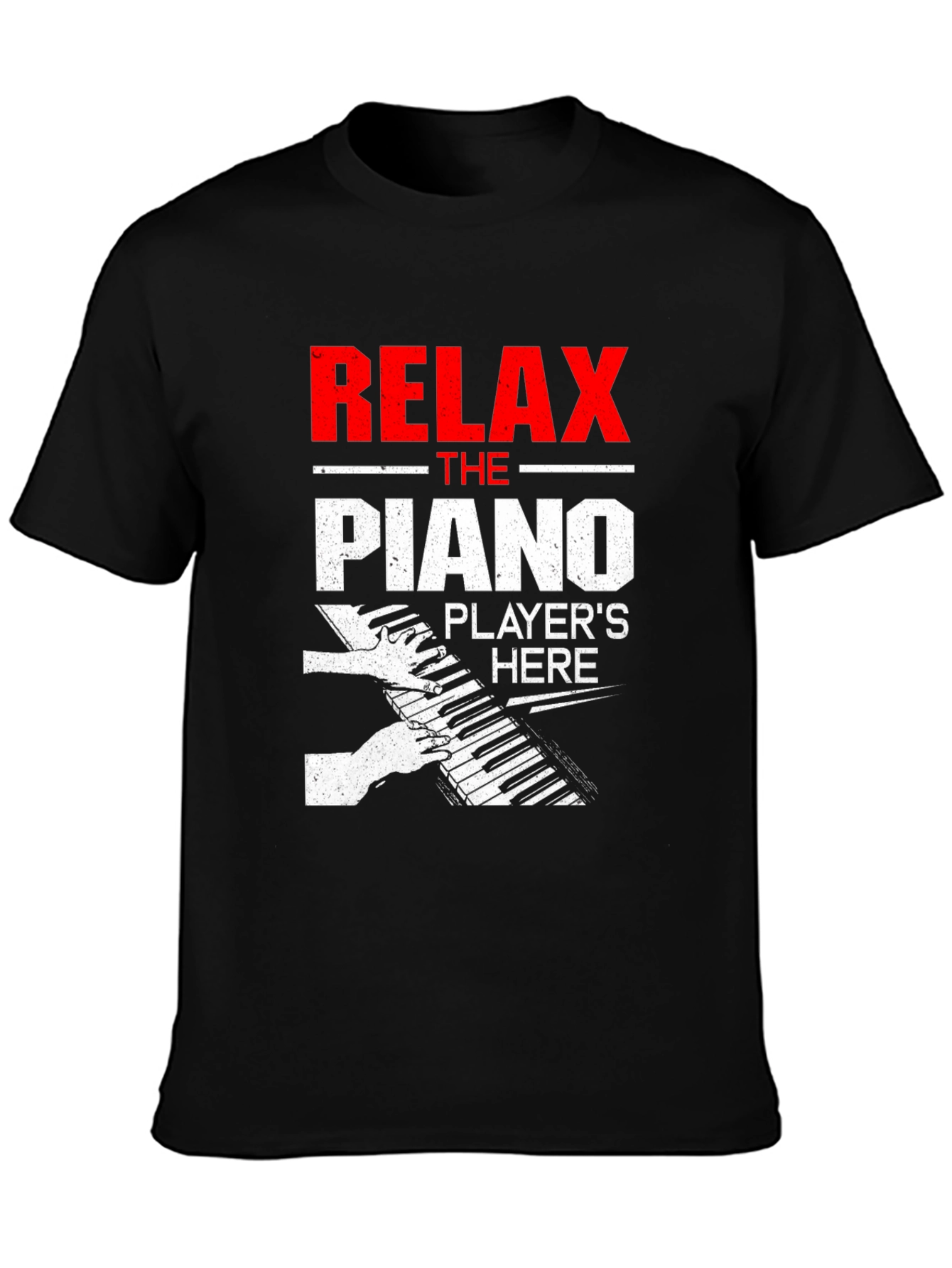 Relax The Piano Players Here T-Shirt