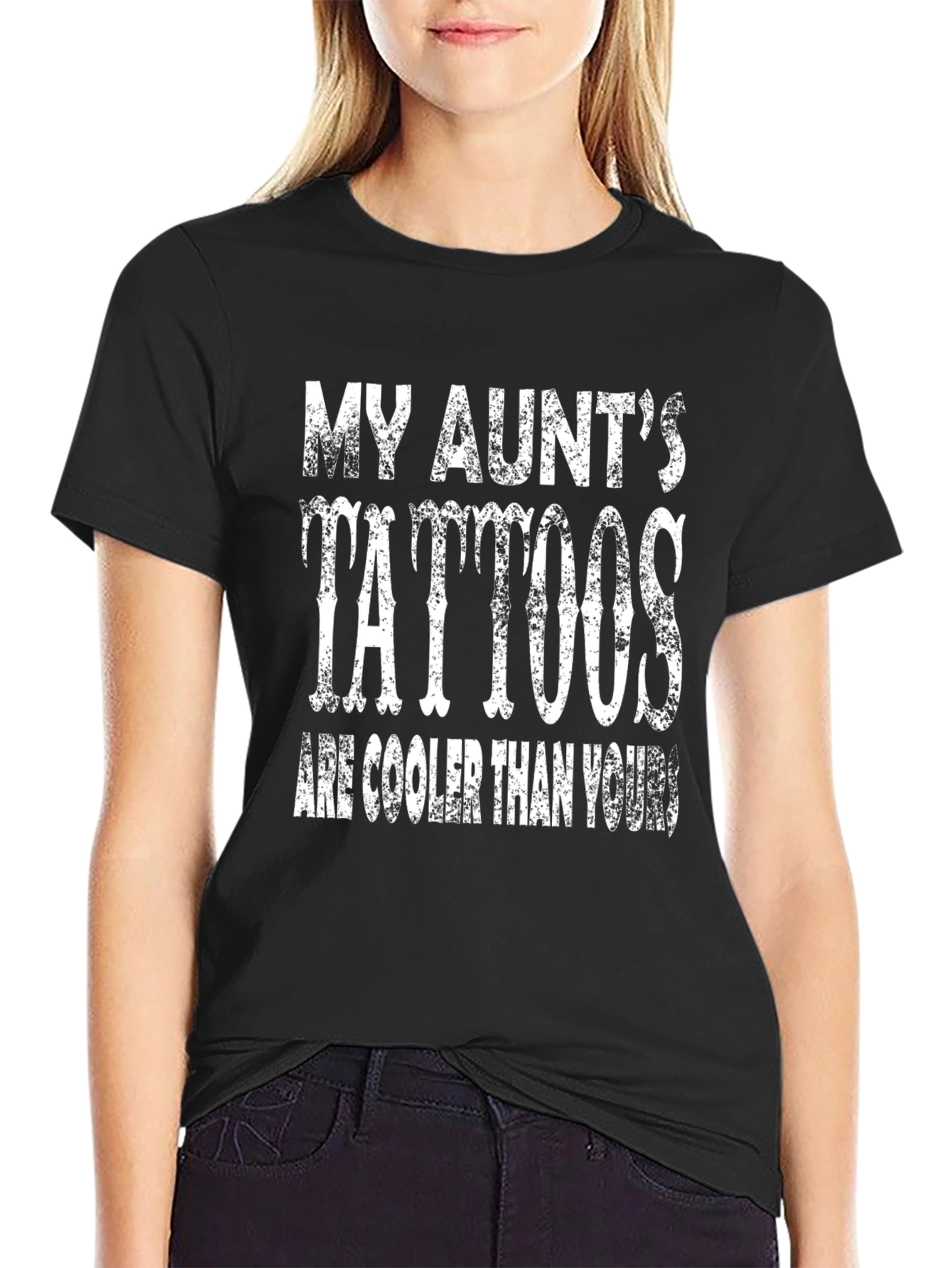 My Aunts Tattoos are Cooler T-Shirt - Black