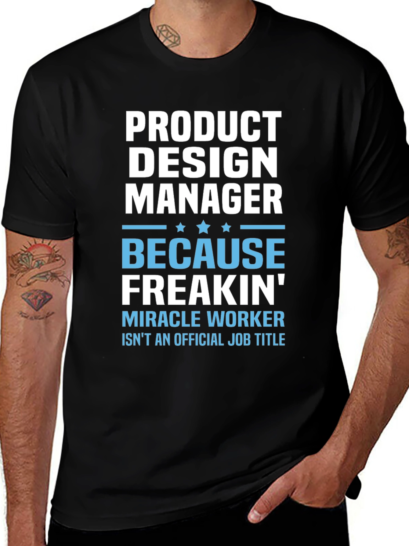 Product Design Manager Freakin Miracle Worker Tee