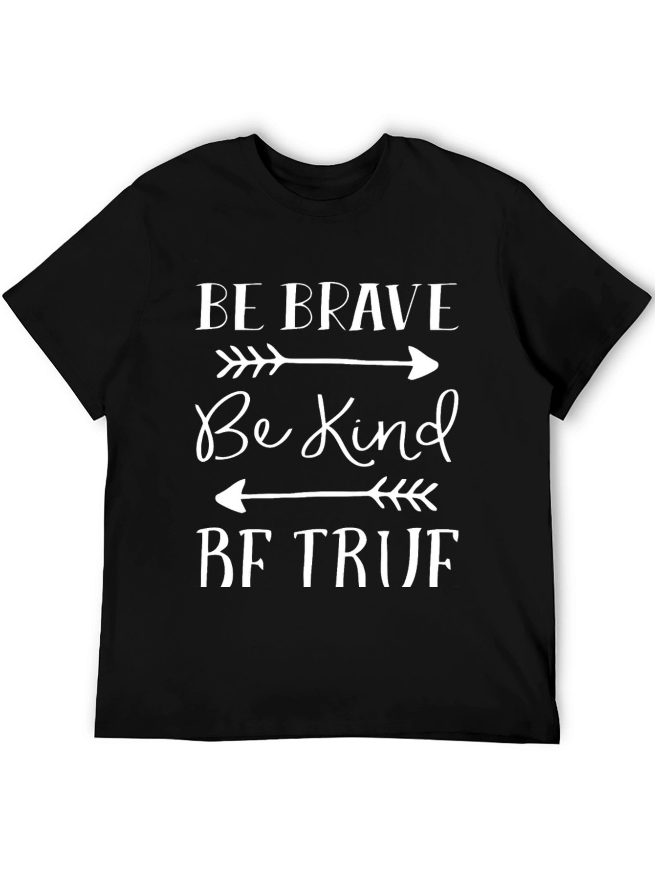 Be Brave Be Kind Be True Graphic T-Shirt
