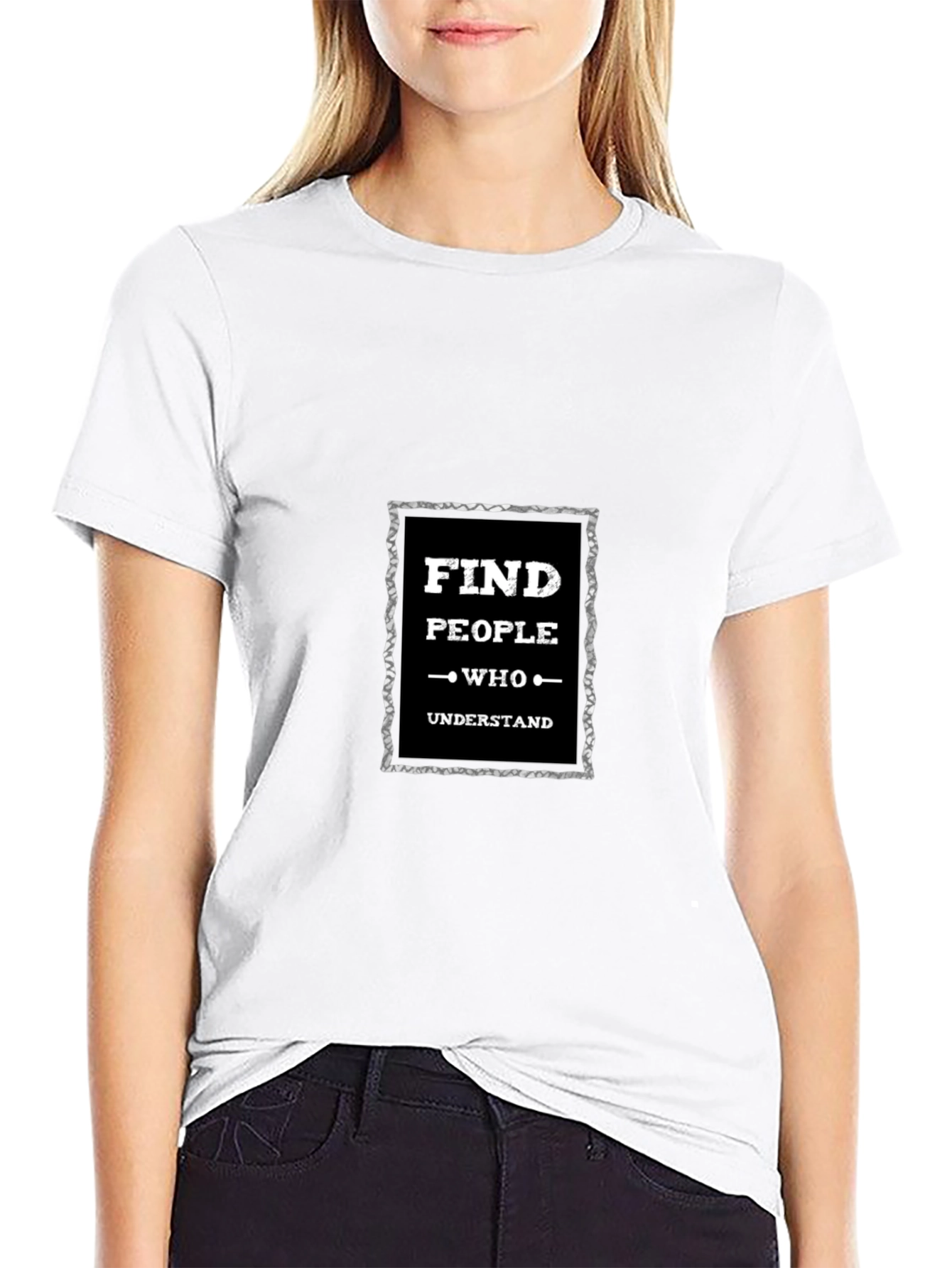 Find People Who Understand Graphic T-Shirt