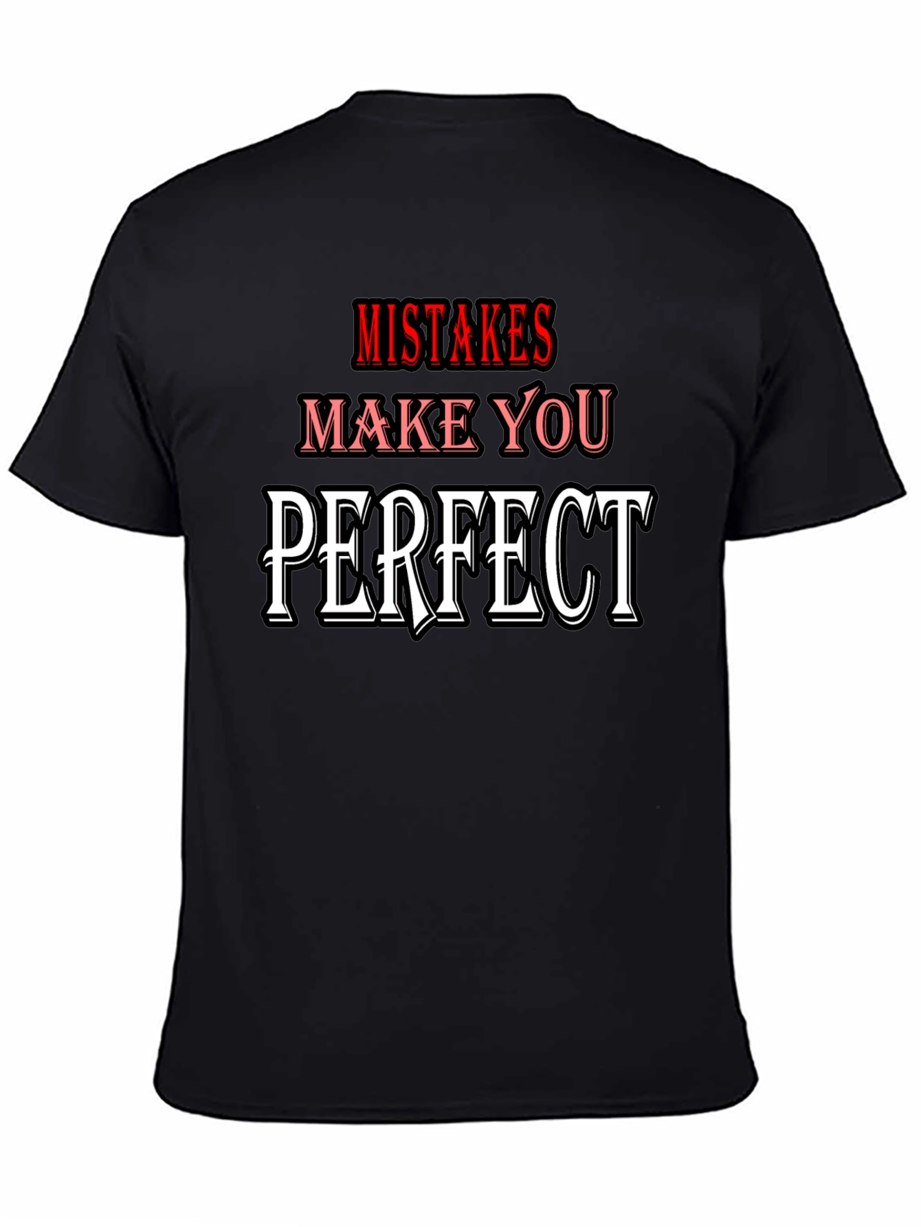 Mistakes Make You Perfect T-Shirt