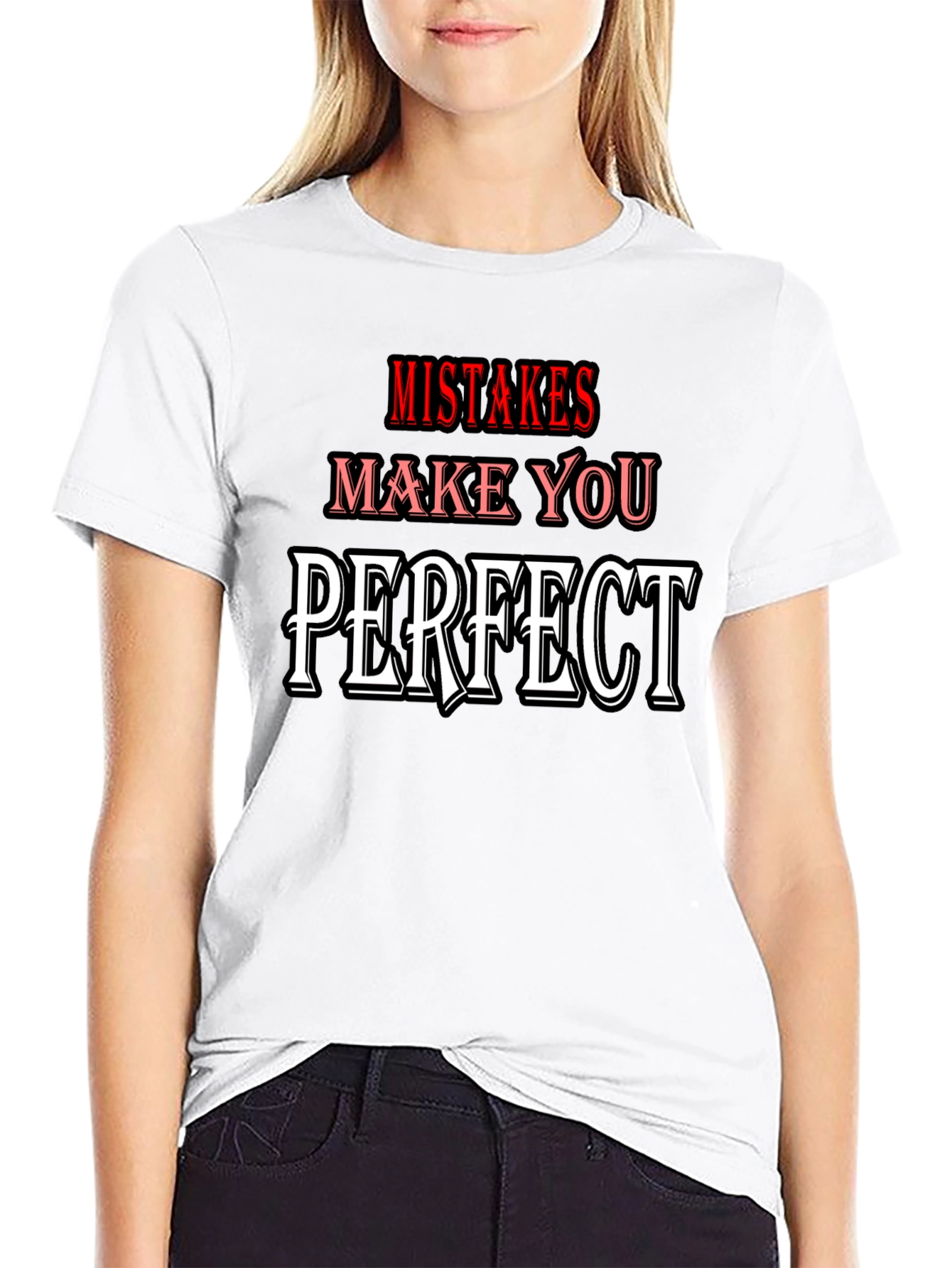 Mistakes Make You Perfect T-Shirt