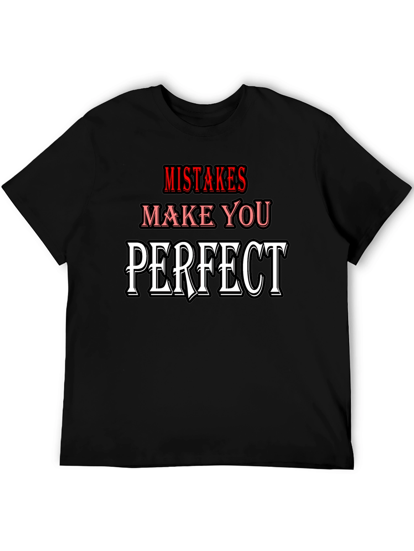 Mistakes Make You Perfect T-Shirt