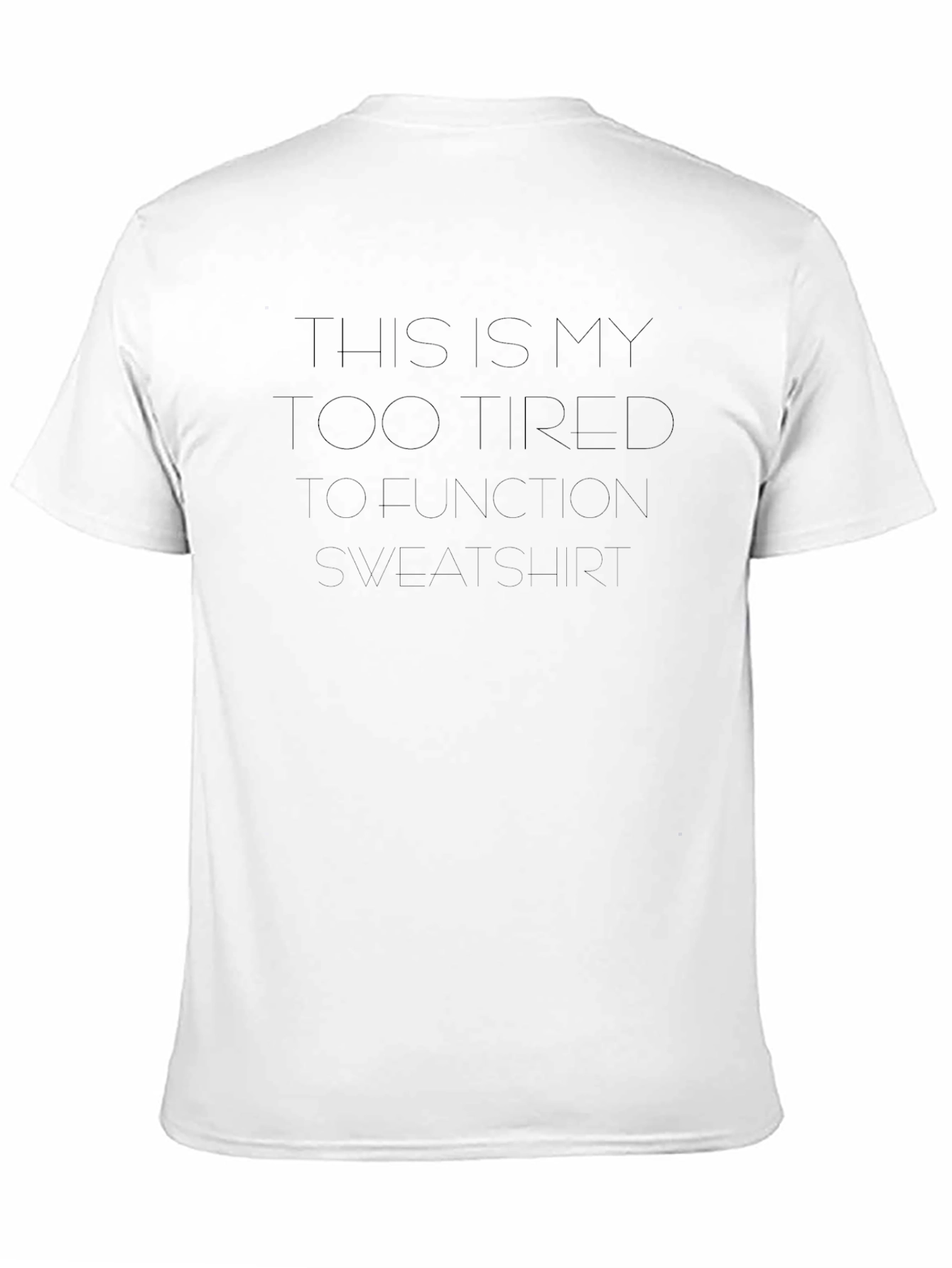 Too Tired To Function Black T-Shirt