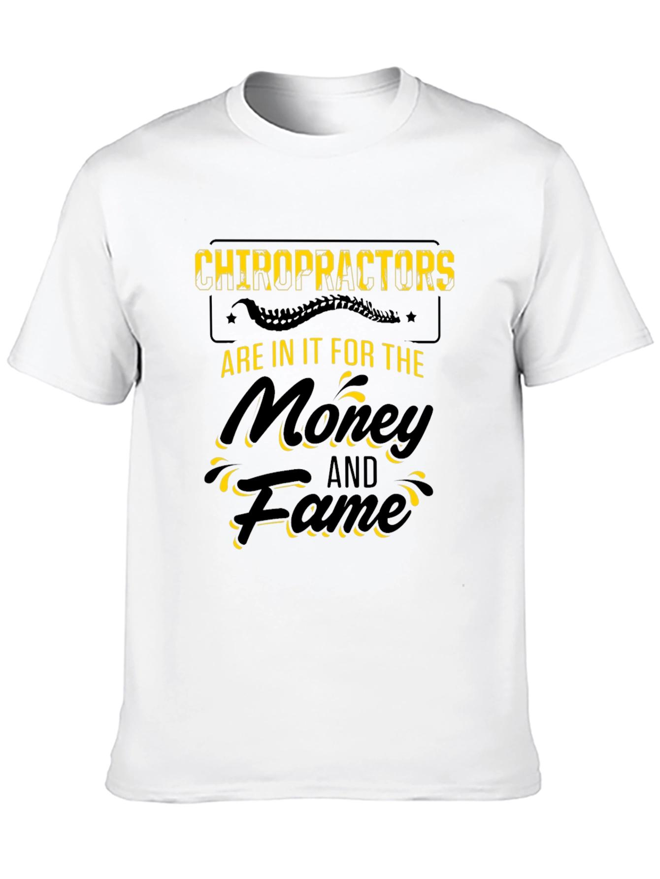 Chiropractors Money & Fame Black T-Shirt