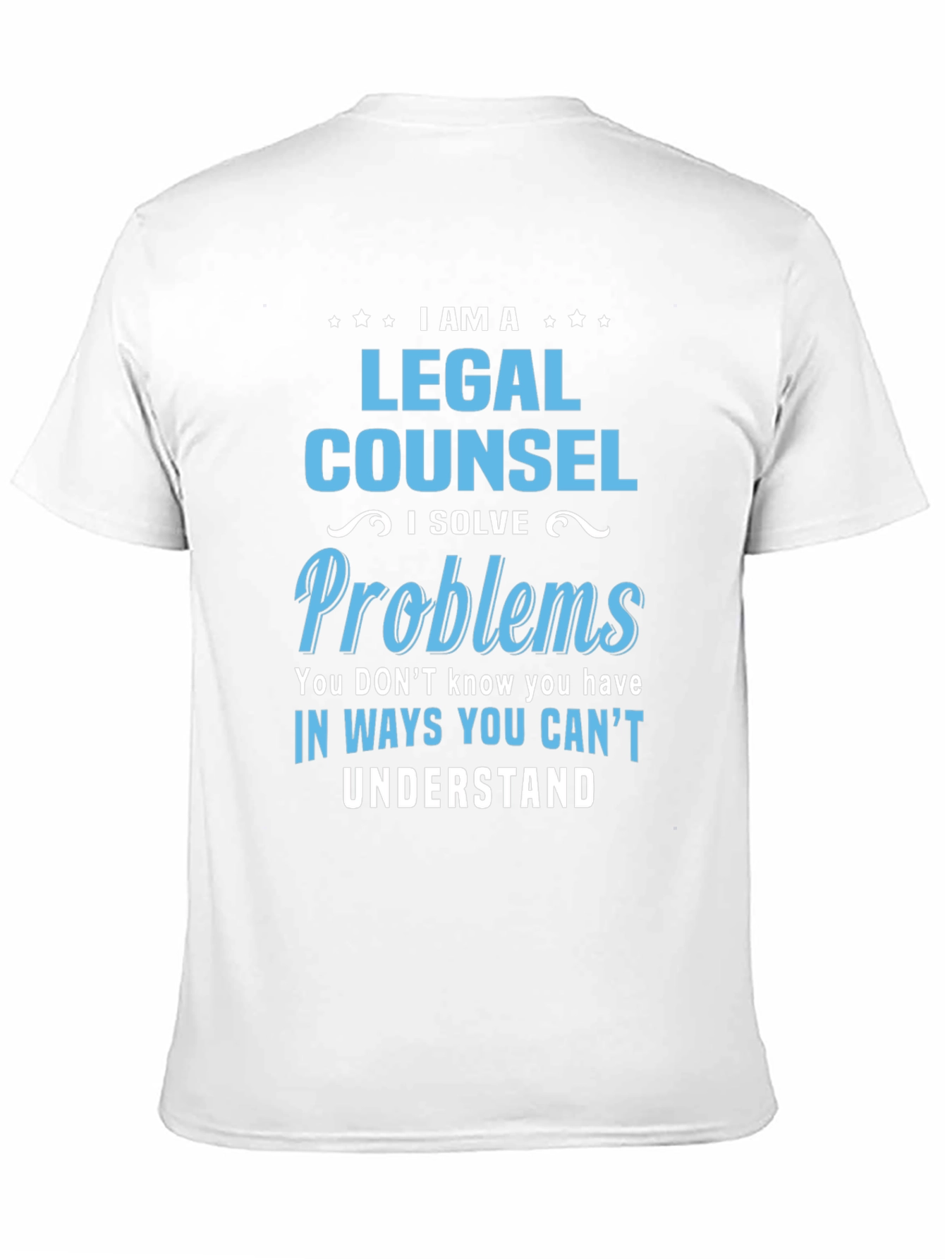 I Am A Legal Counsel T-Shirt