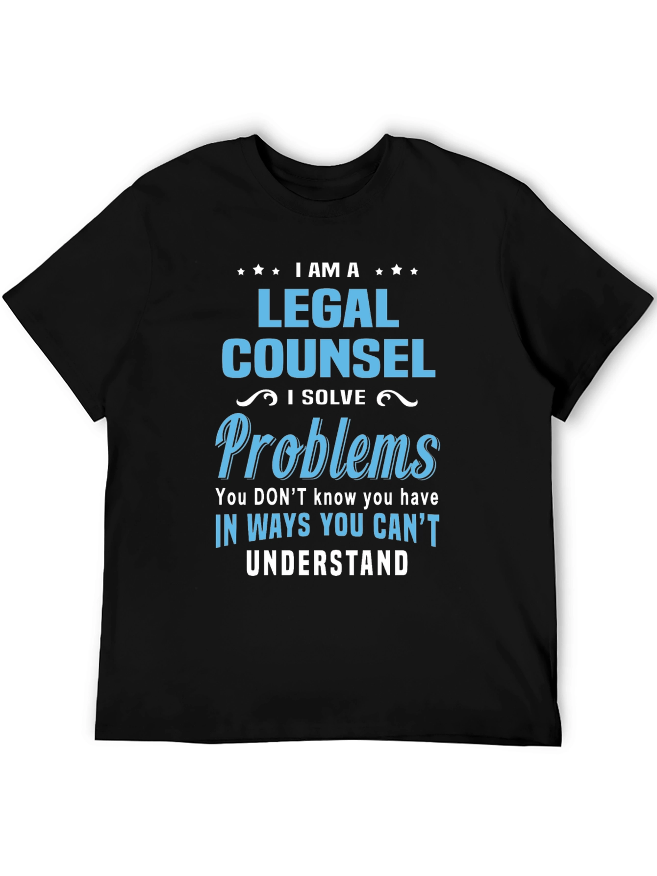 I Am A Legal Counsel T-Shirt