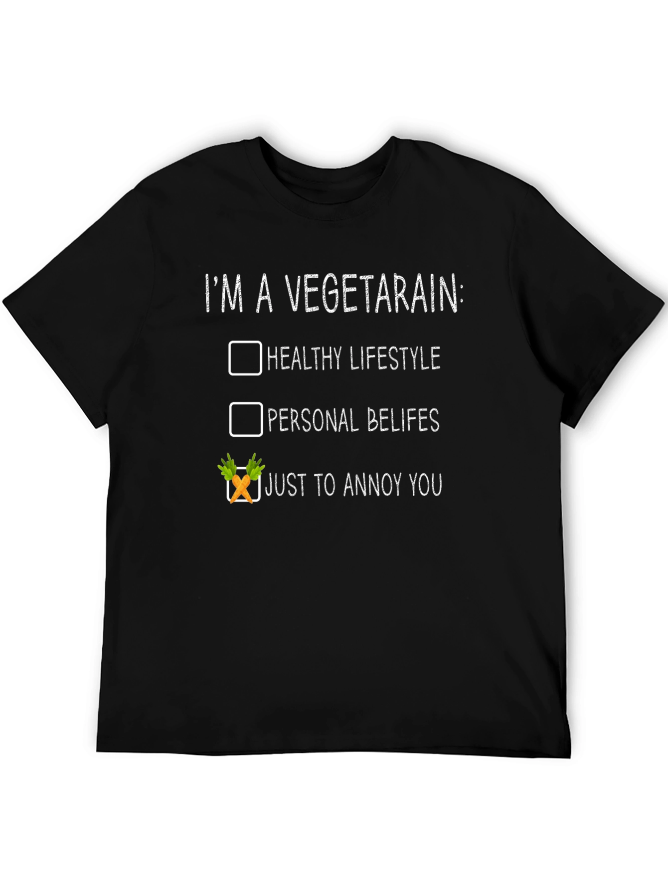 Vegetarian Humor T-Shirt - Annoy You