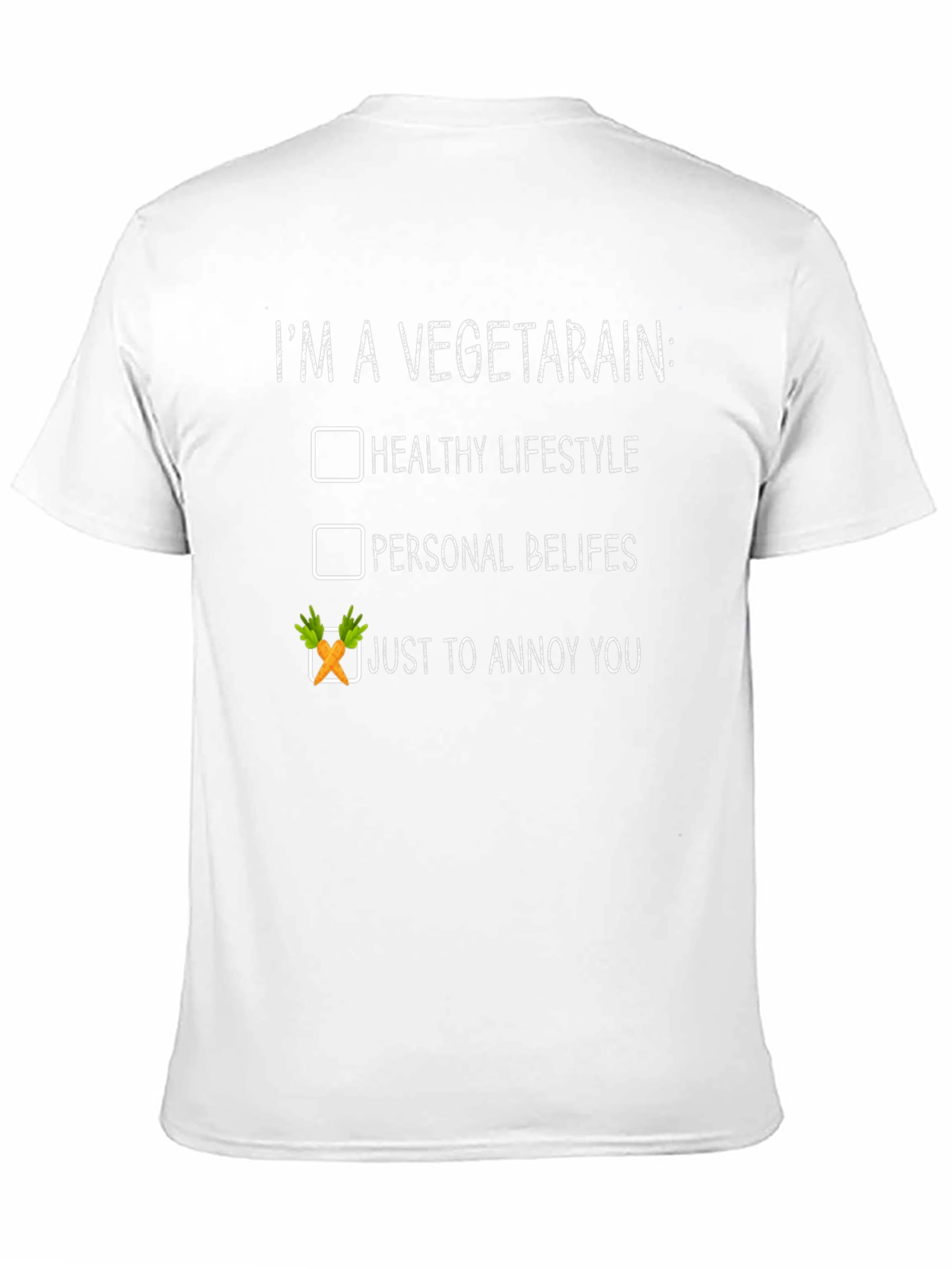 Vegetarian Humor T-Shirt - Annoy You