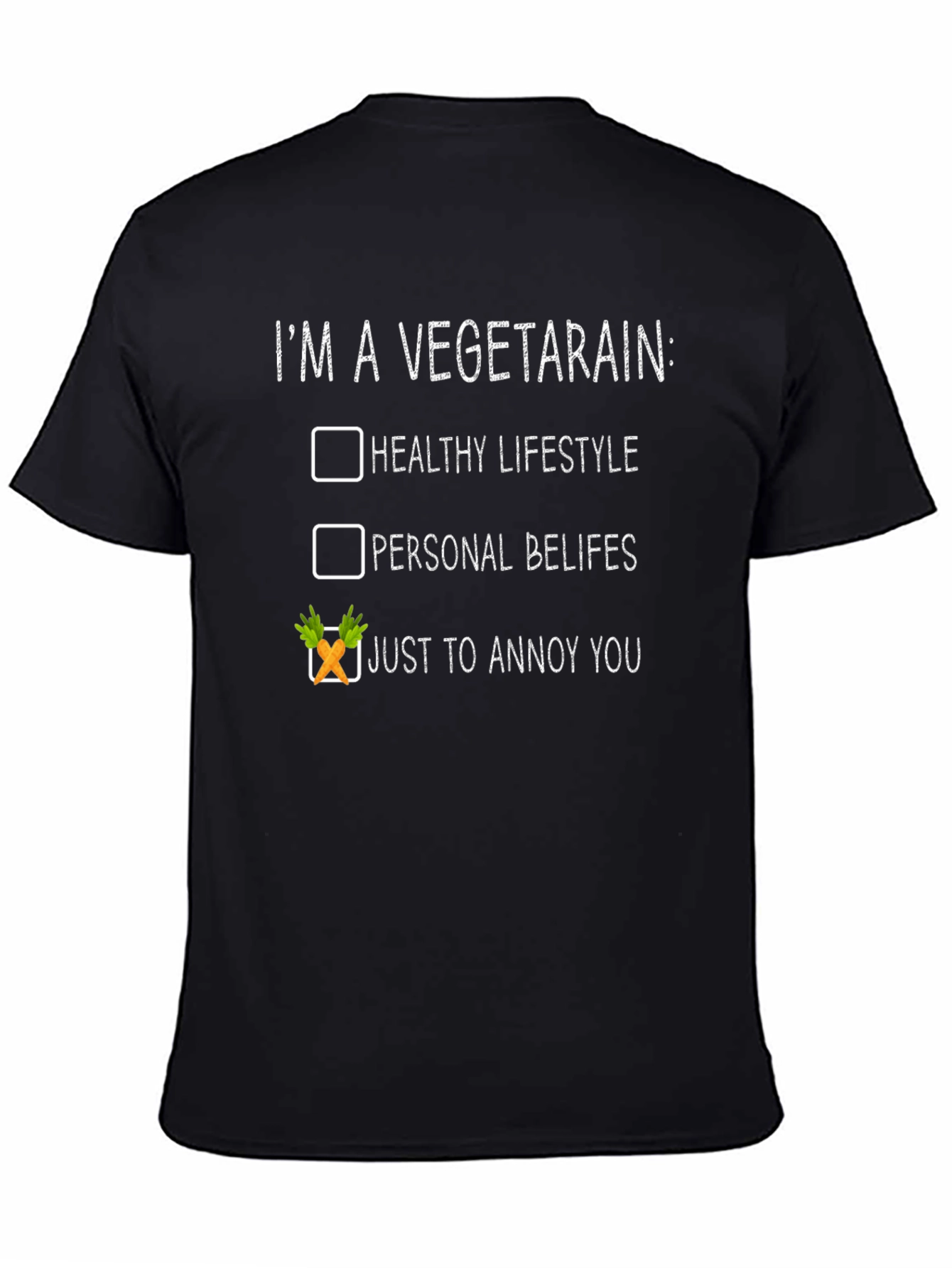 Vegetarian Humor T-Shirt - Annoy You