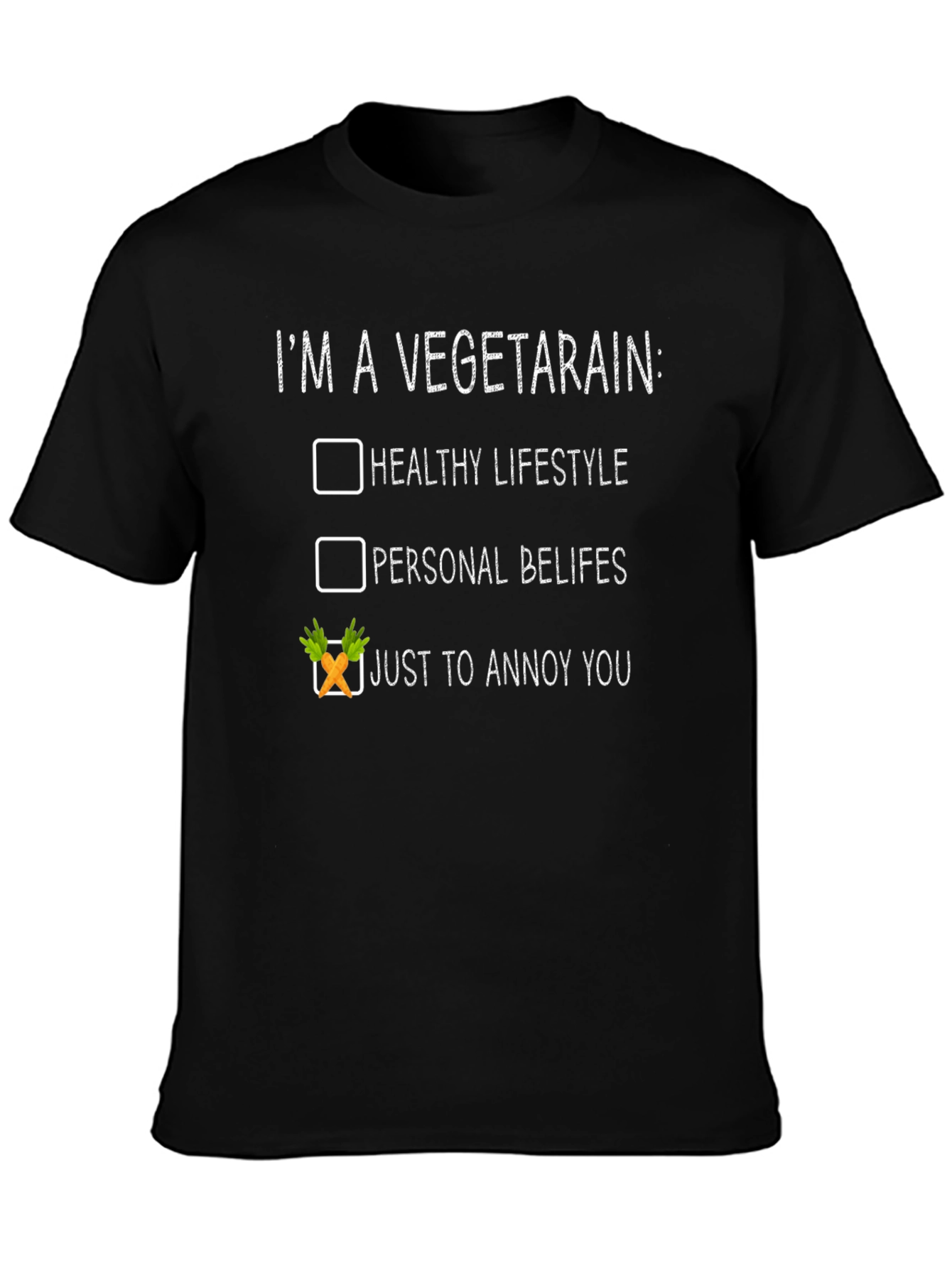 Vegetarian Humor T-Shirt - Annoy You