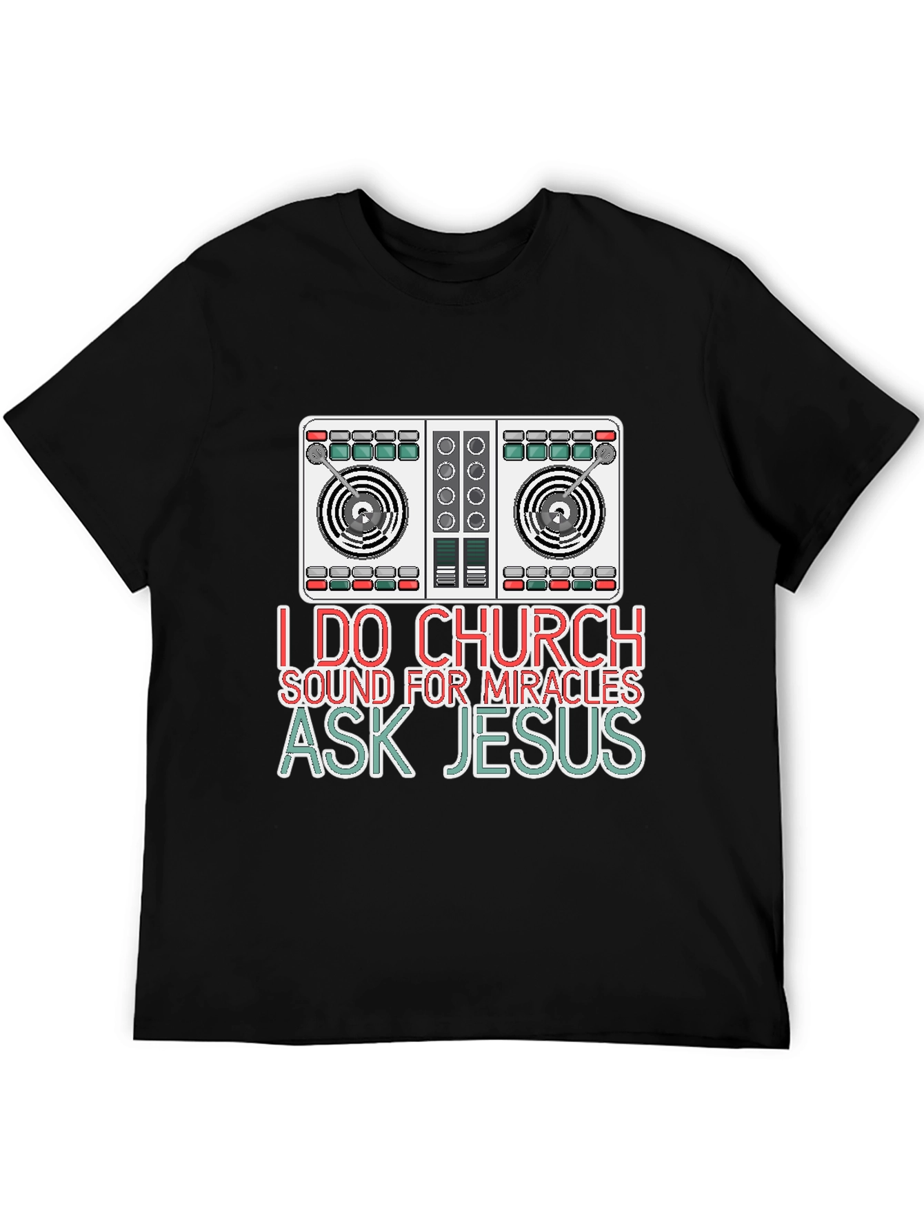 I Do Church Sound for Miracles T-Shirt