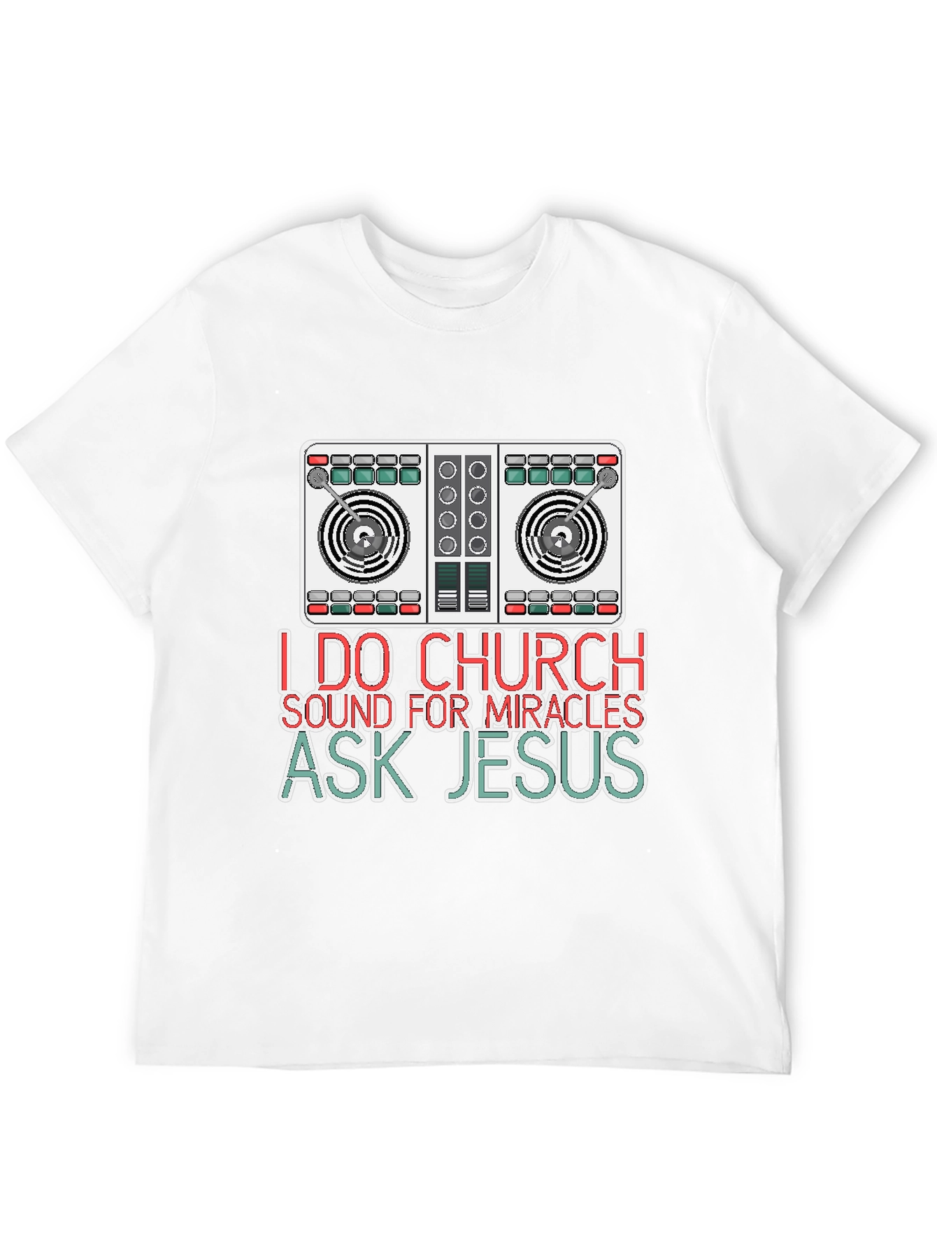 I Do Church Sound for Miracles T-Shirt