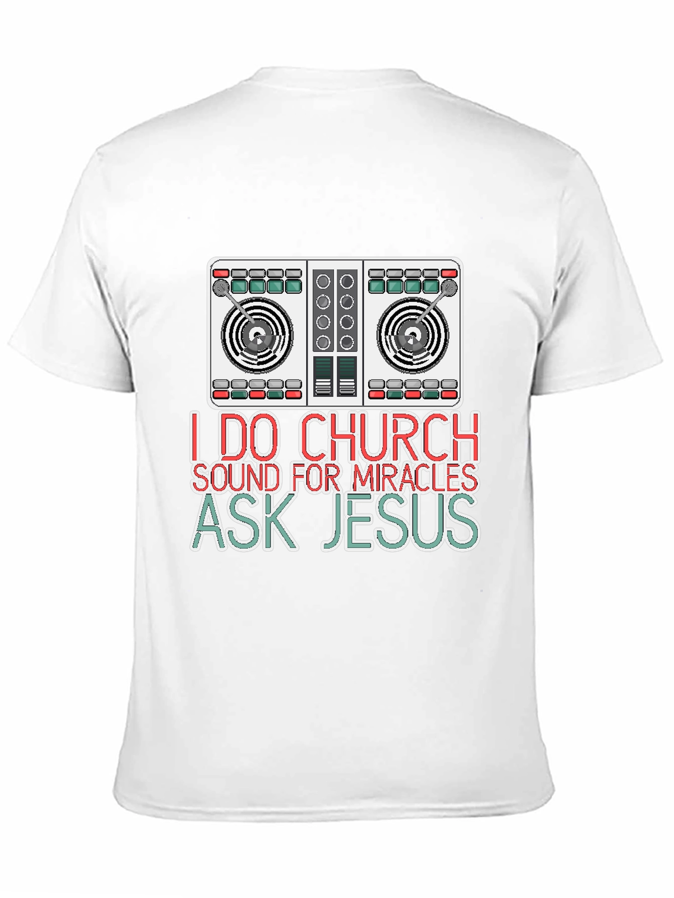 I Do Church Sound for Miracles T-Shirt
