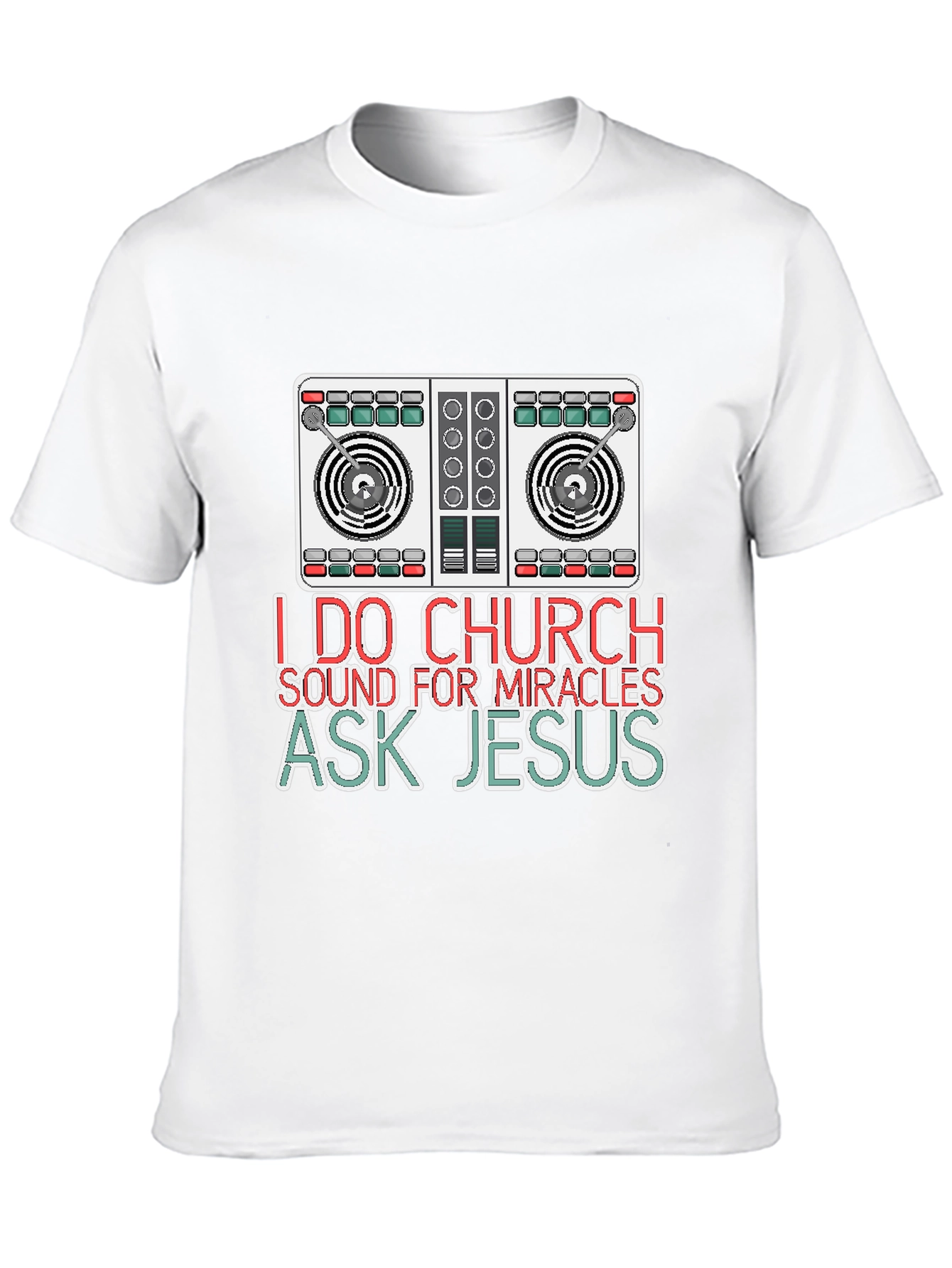 I Do Church Sound for Miracles T-Shirt