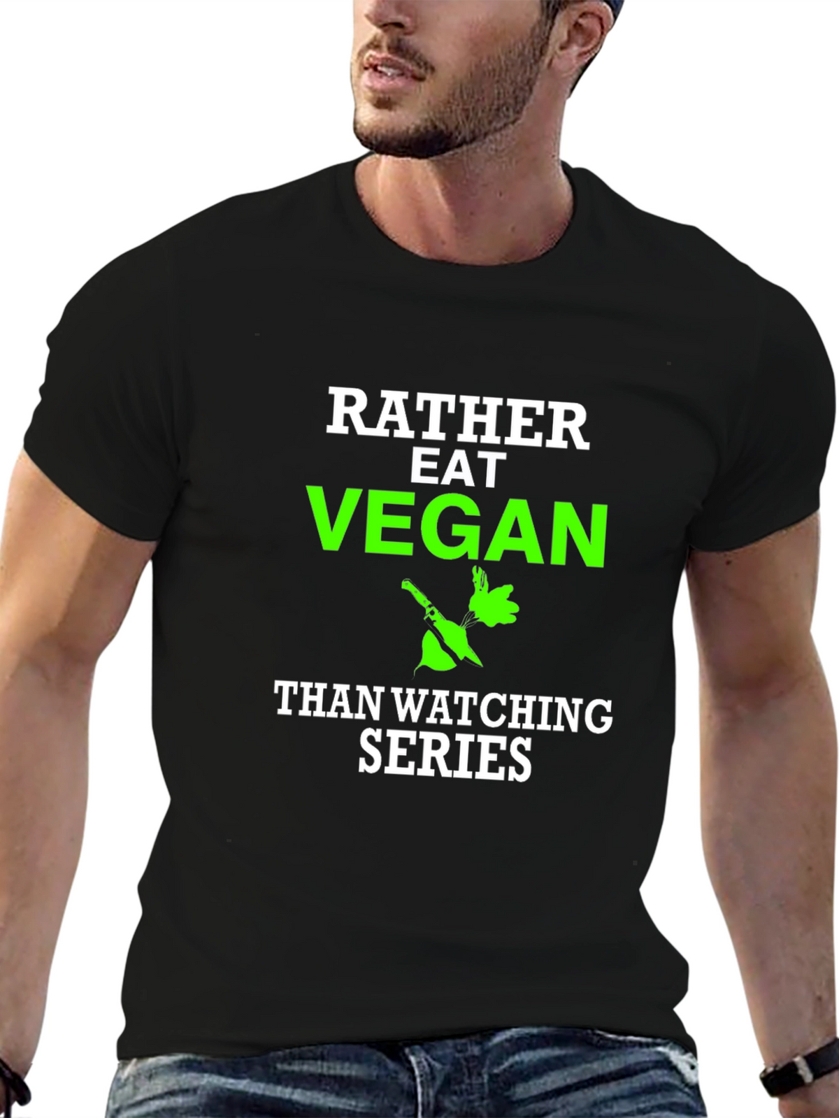 Vegan T-Shirt - Rather Eat Vegan Than Watch Series