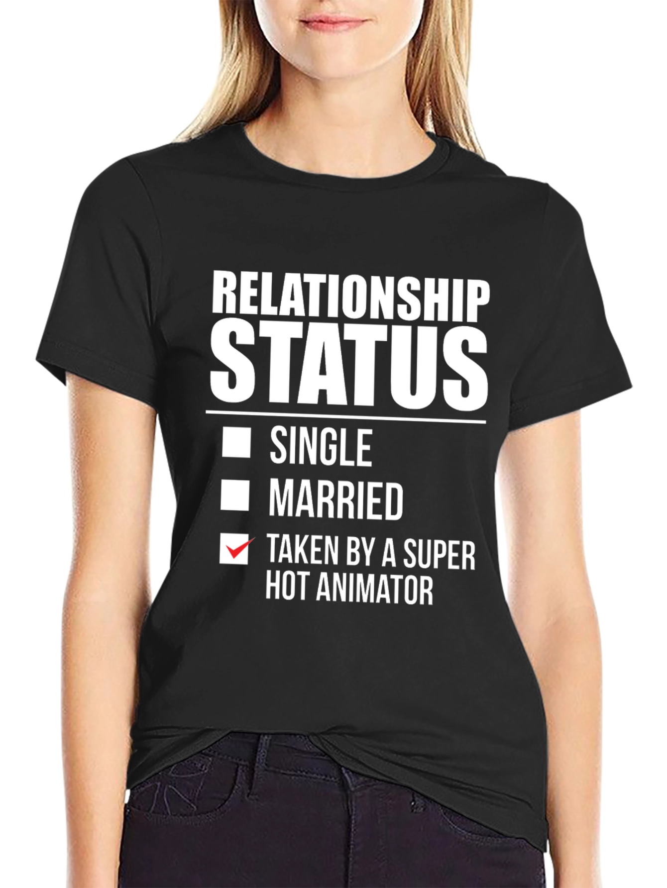 Relationship Status: Taken by Hot Animator T-Shirt