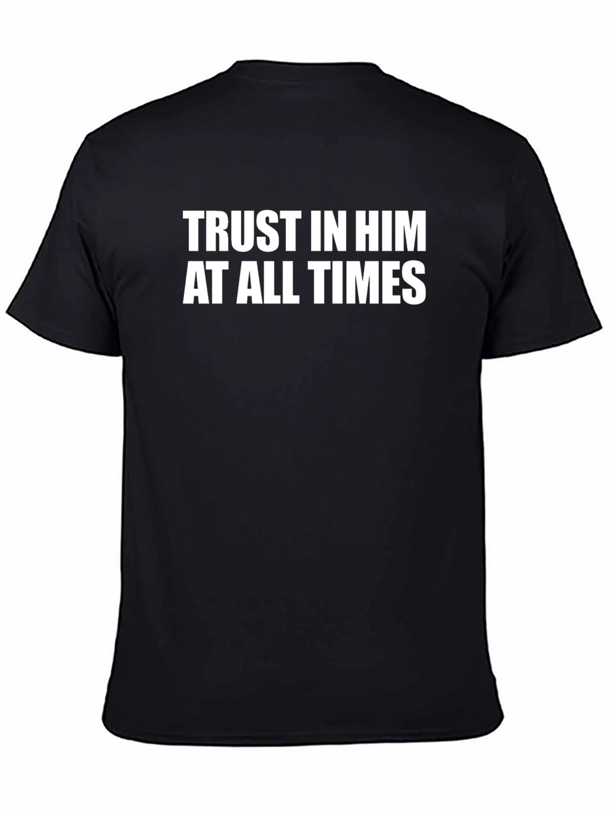 Trust In Him Graphic Tee - Christian Faith T-Shirt