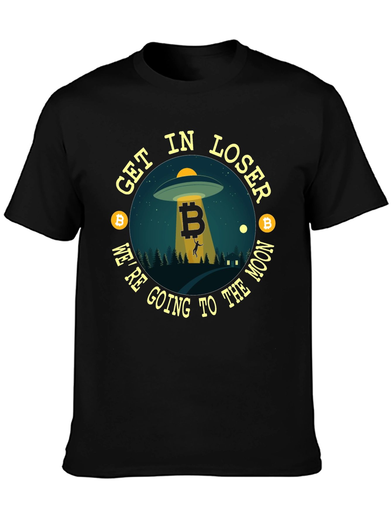 Bitcoin UFO T-Shirt - Get In Loser!