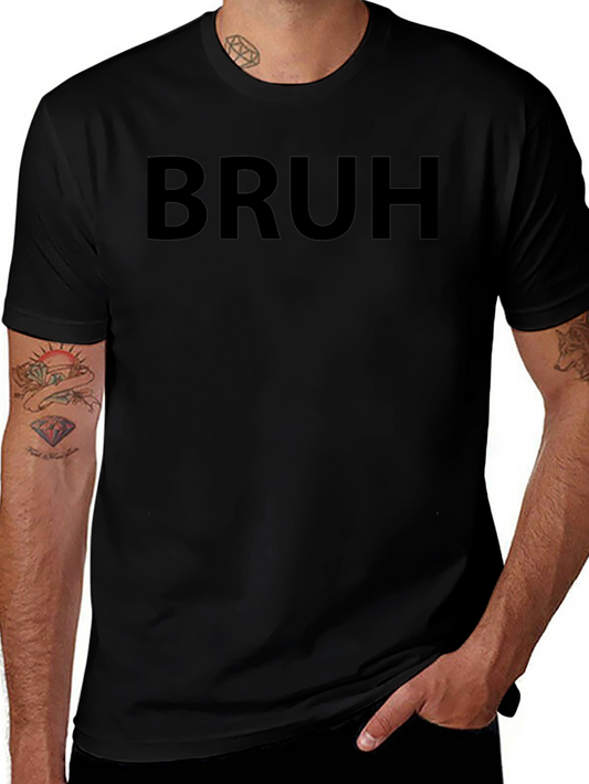 Bruh T-Shirt - Casual Statement Tee