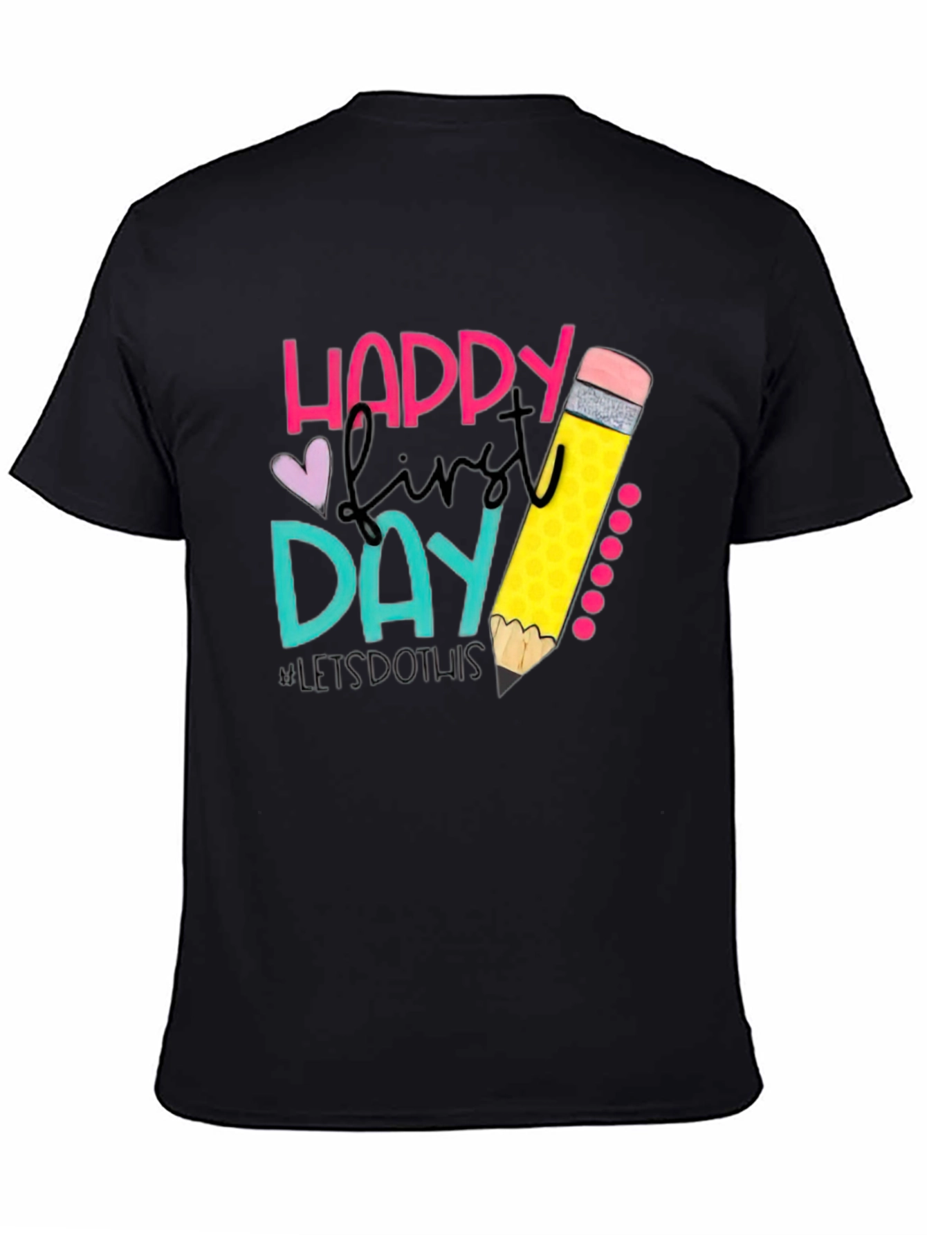 Happy First Day Teacher T-Shirt