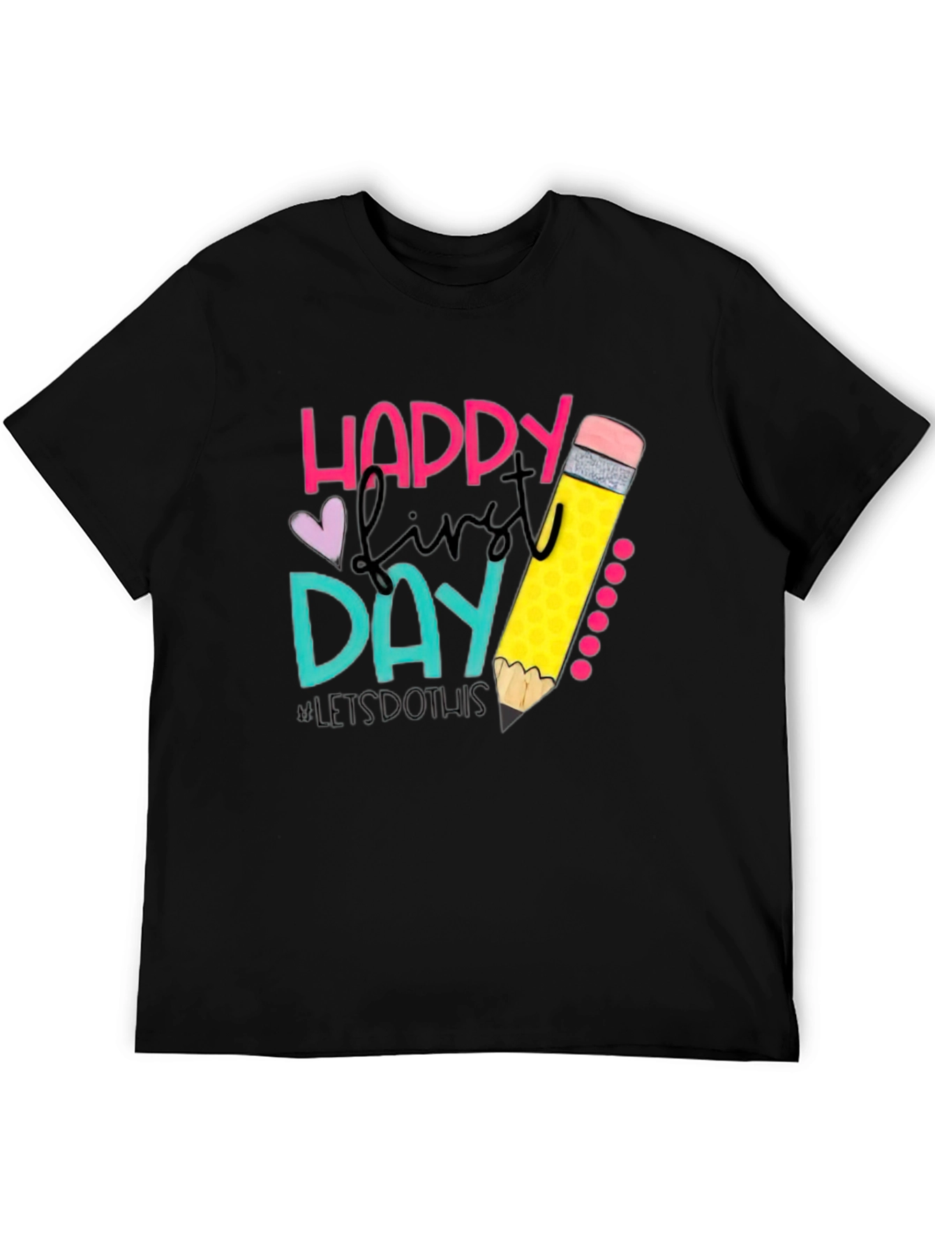 Happy First Day Teacher T-Shirt