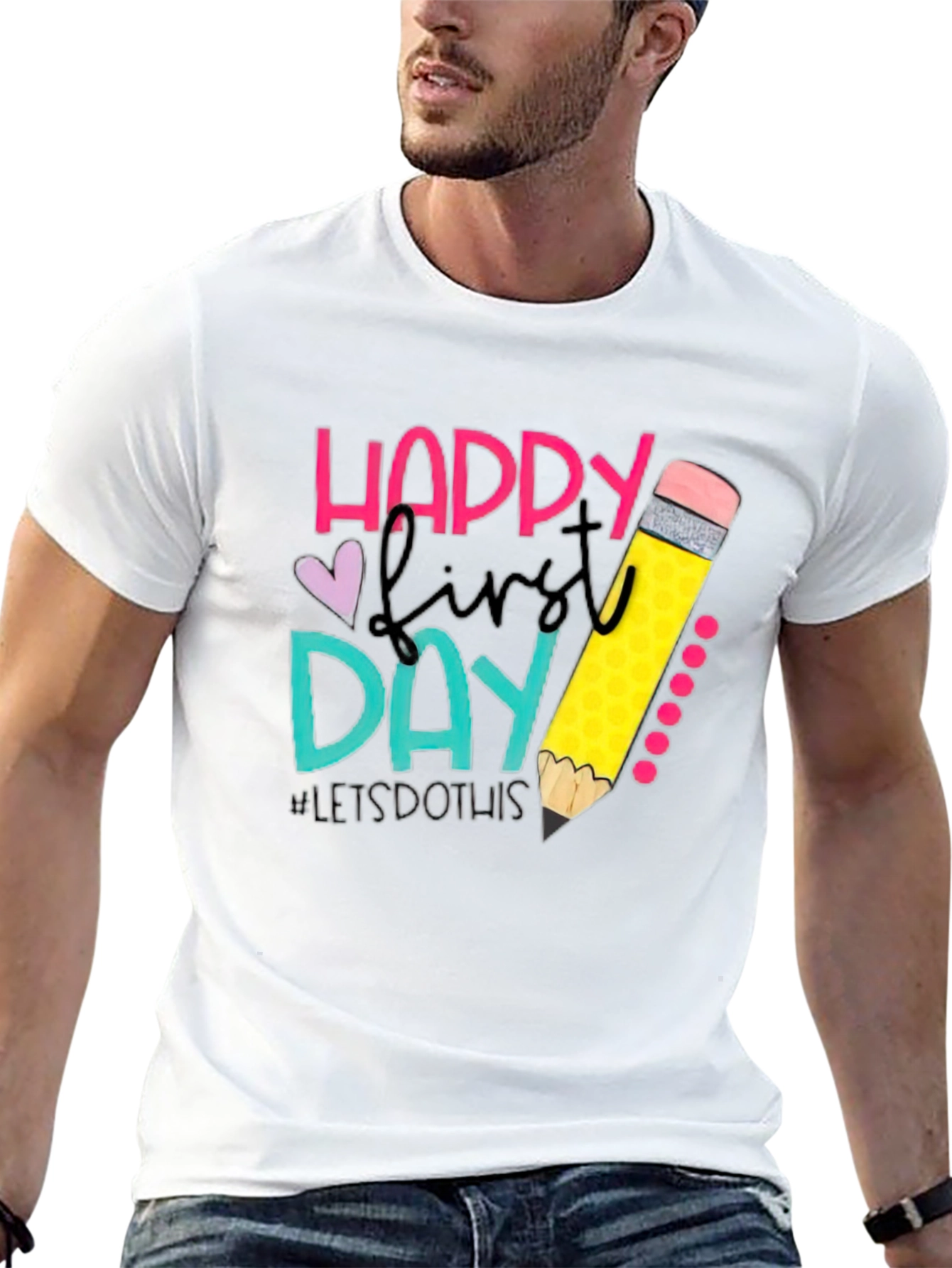 Happy First Day Teacher T-Shirt