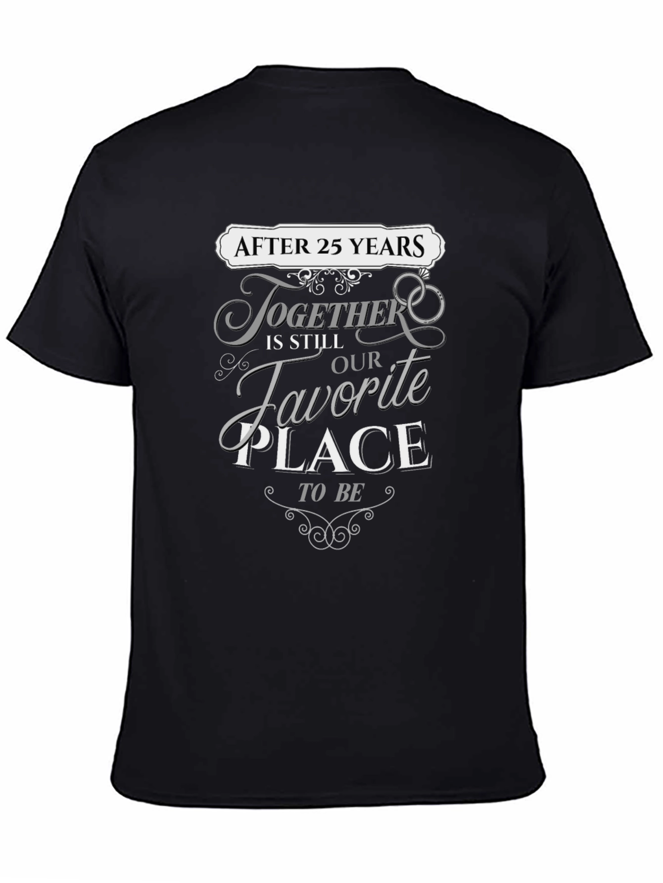 25th Anniversary T-Shirt: Favorite Place