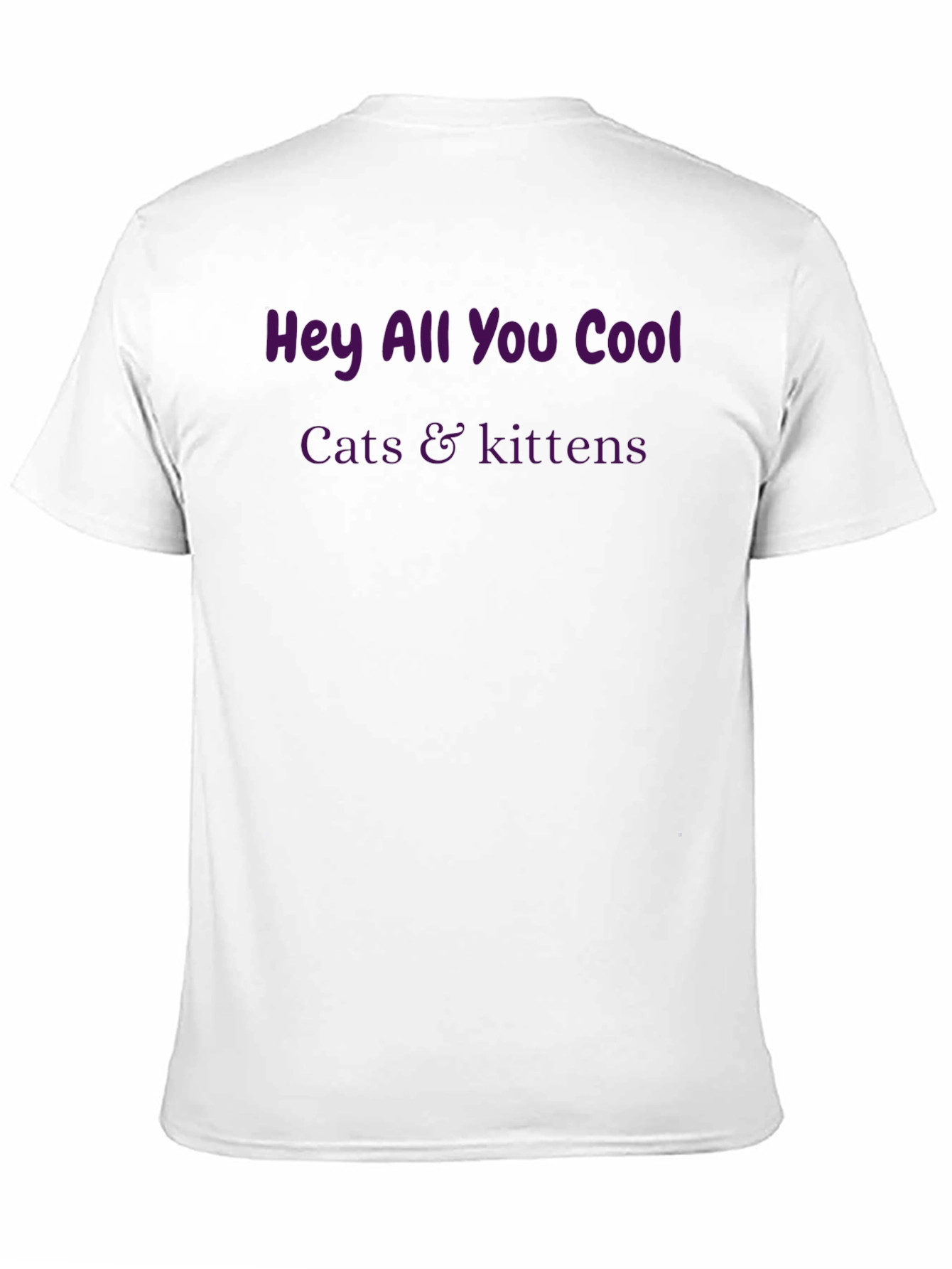 Hey All You Cool Cats & Kittens T-Shirt