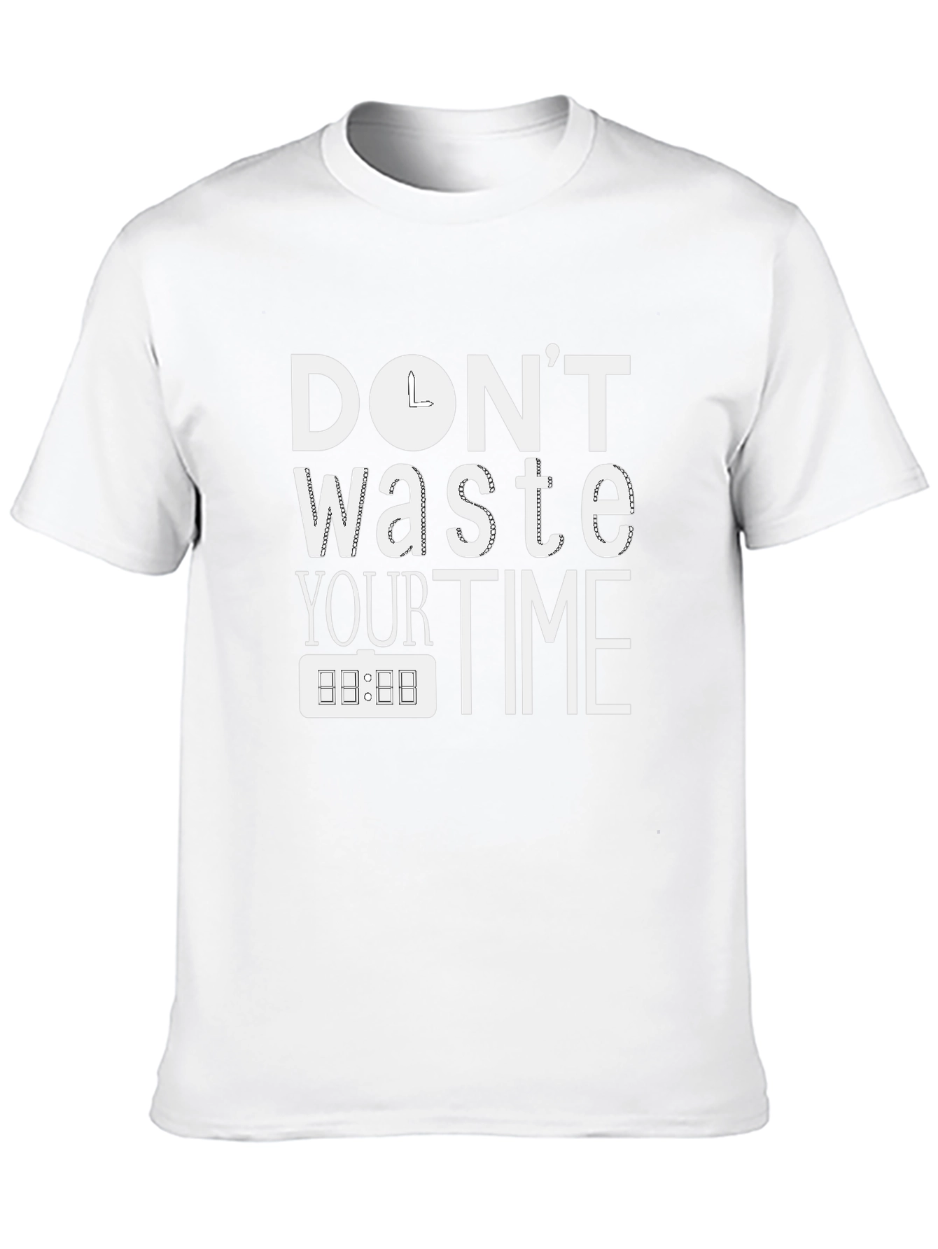 Dont Waste Your Time T-Shirt
